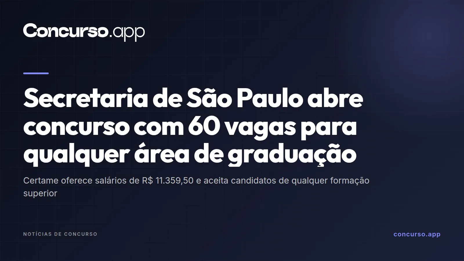 Secretaria de São Paulo abre concurso com 60 vagas para qualquer área de graduação
