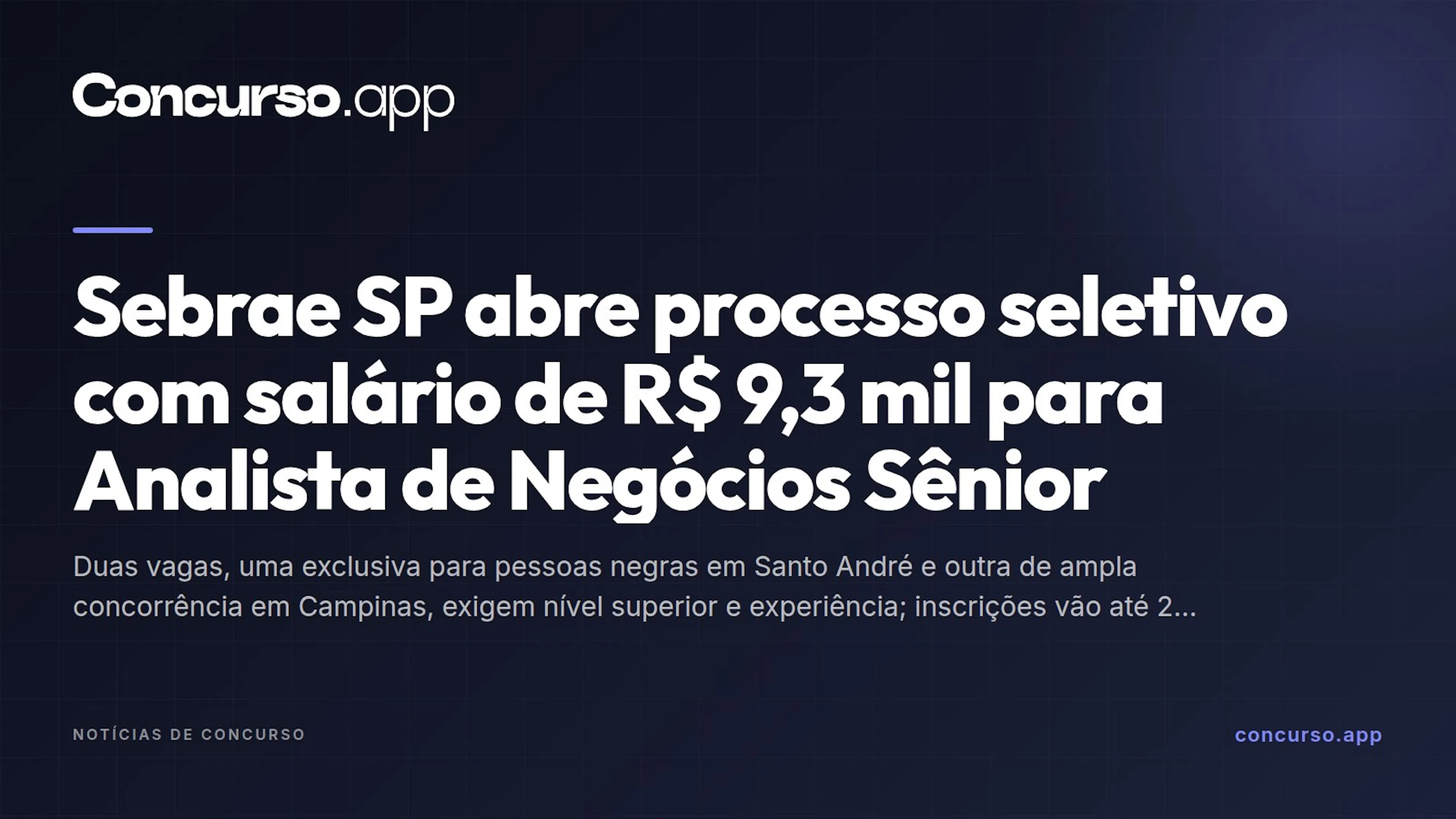 Sebrae SP abre processo seletivo com salário de R$ 9,3 mil para Analista de Negócios Sênior