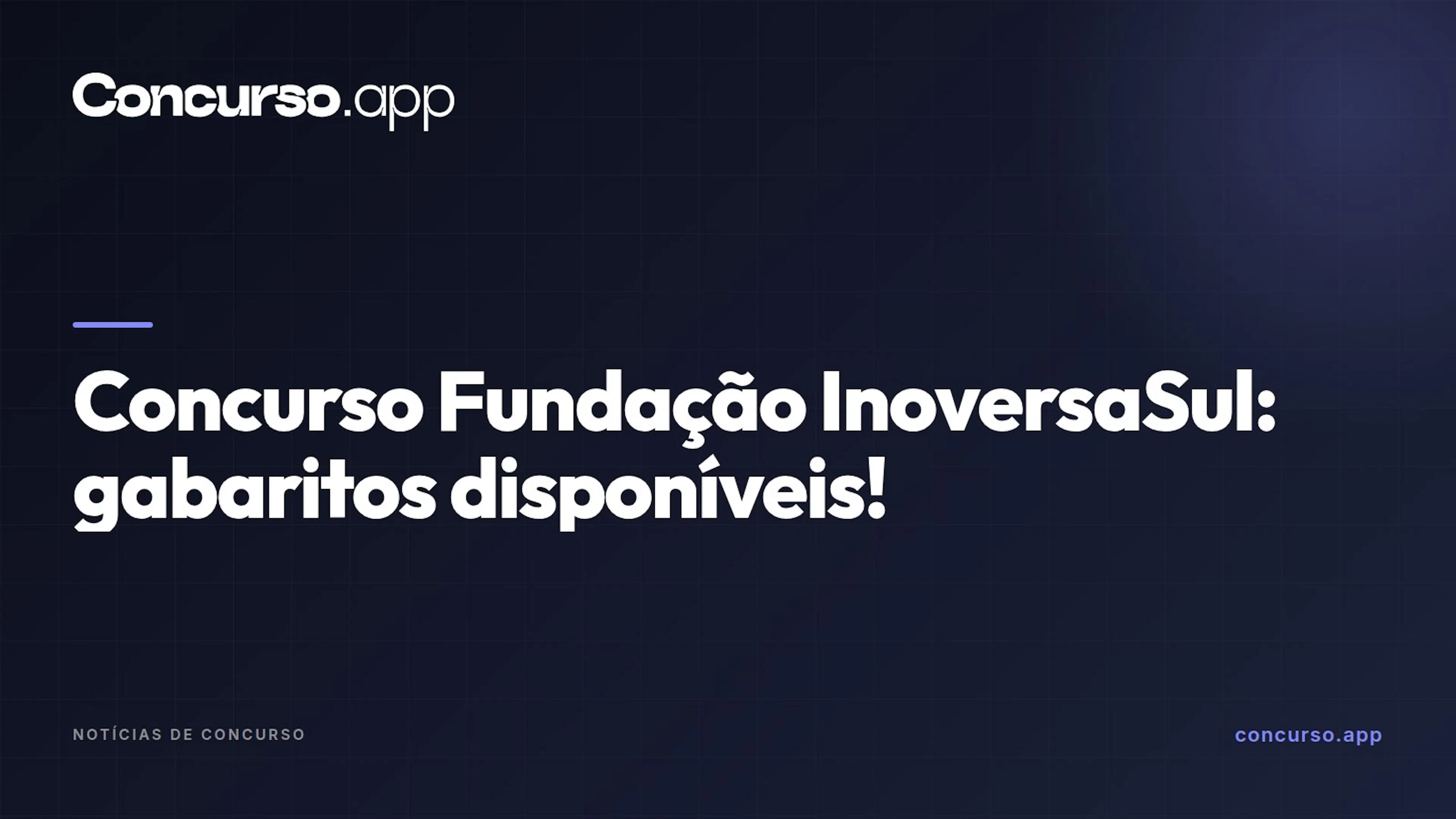 Concurso Fundação InoversaSul: gabaritos disponíveis!