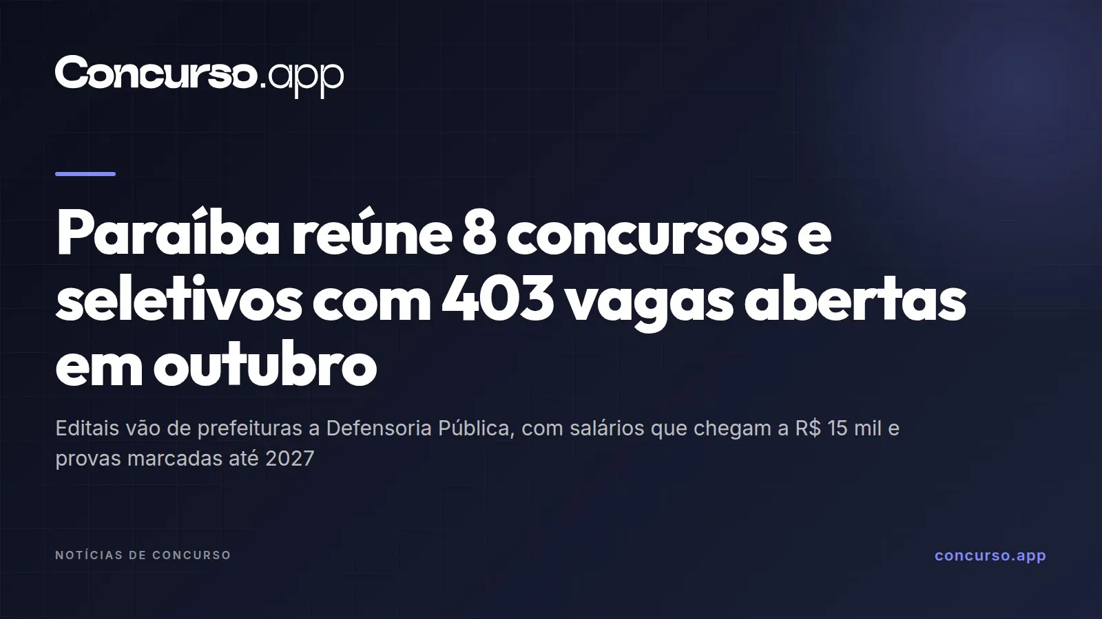Paraíba reúne 8 concursos e seletivos com 403 vagas abertas em outubro
