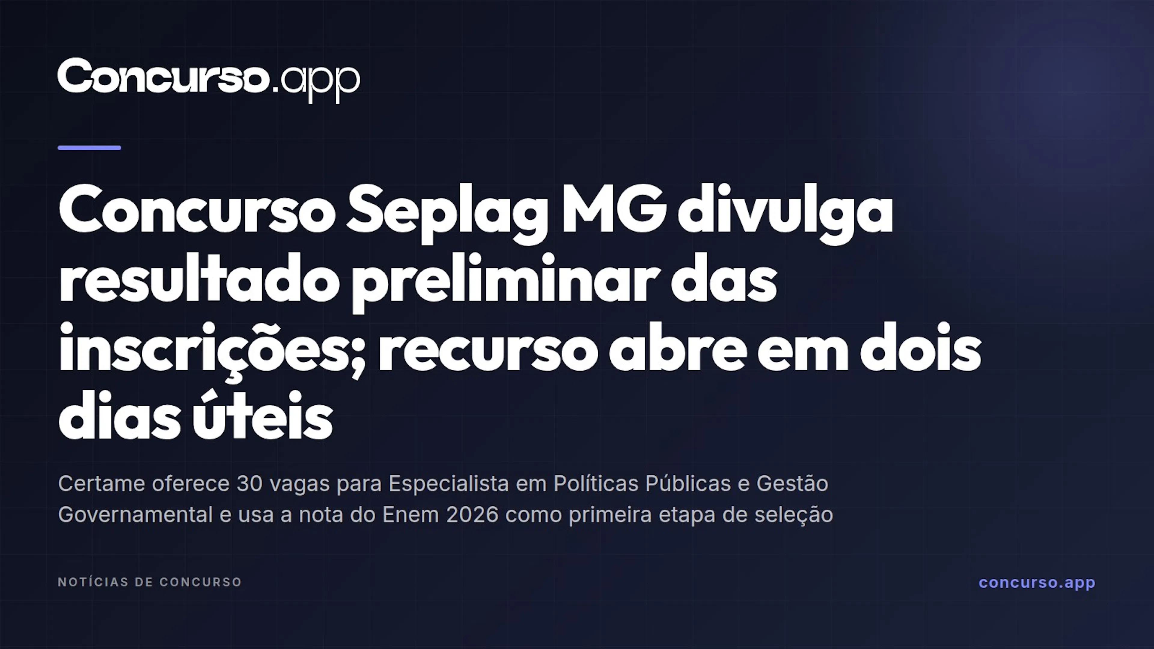 Concurso Seplag MG divulga resultado preliminar das inscrições; recurso abre em dois dias úteis