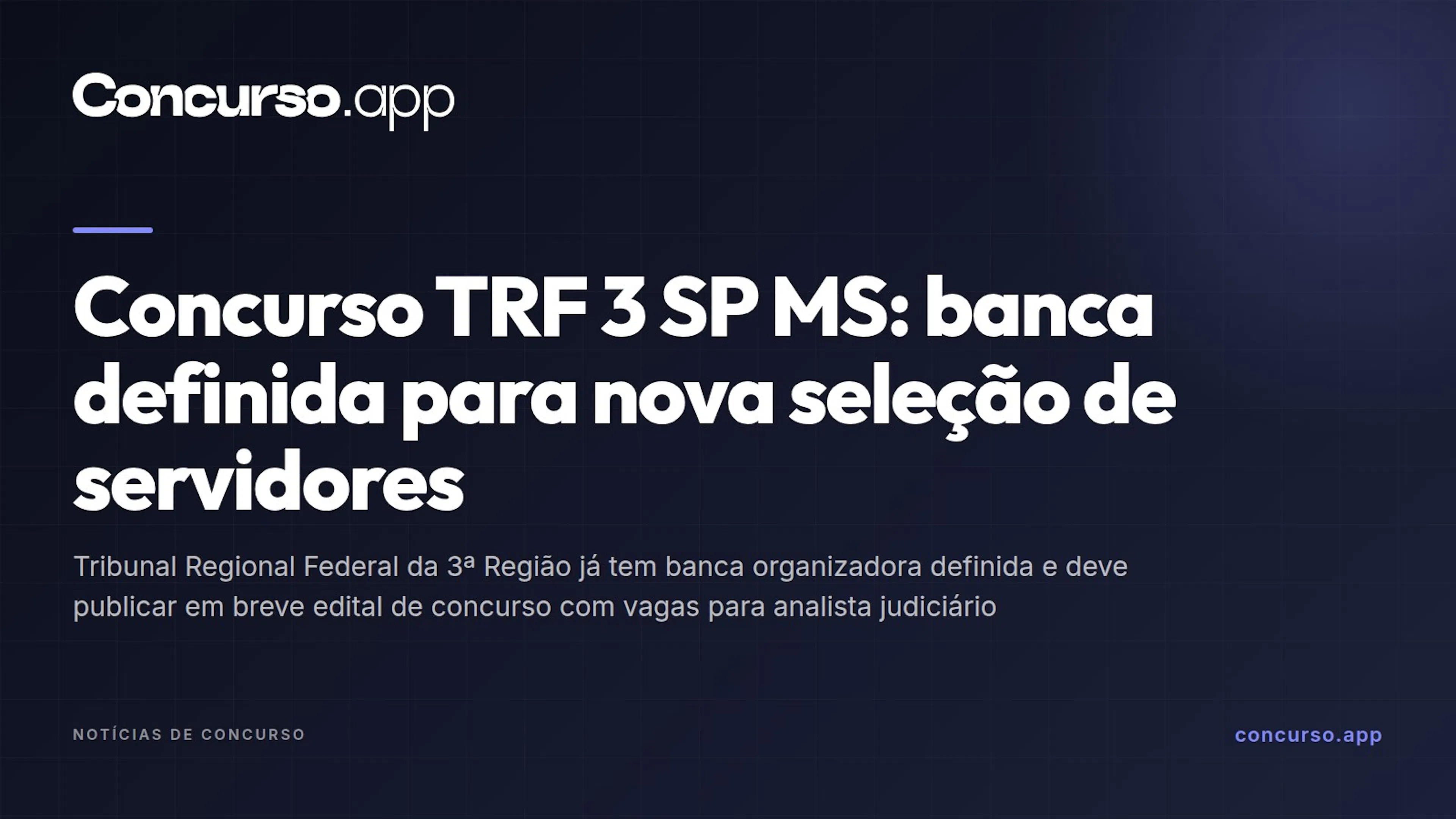 Concurso TRF 3 SP MS: banca definida para nova seleção de servidores