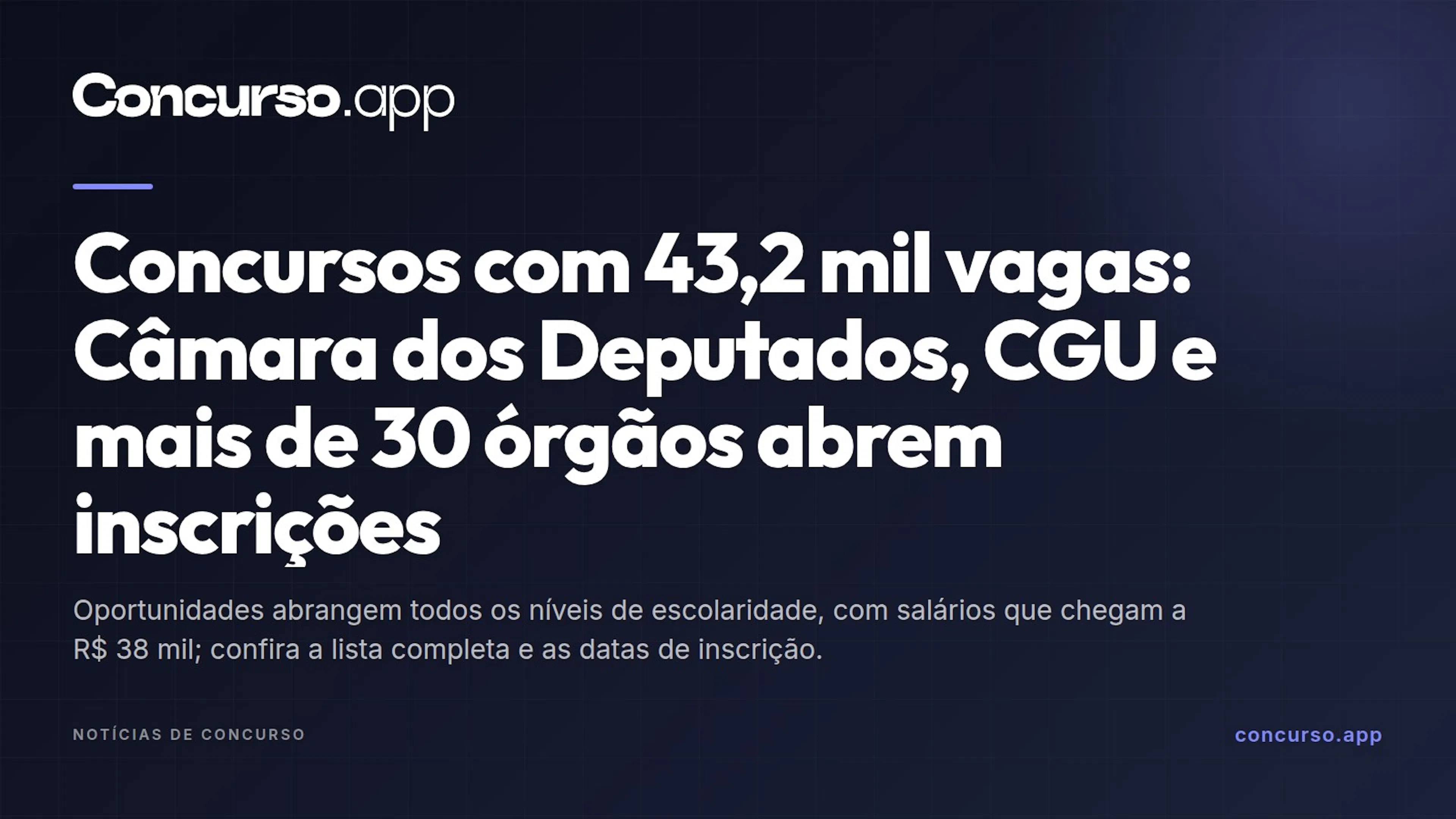 Concursos com 43,2 mil vagas: Câmara dos Deputados, CGU e mais de 30 órgãos abrem inscrições