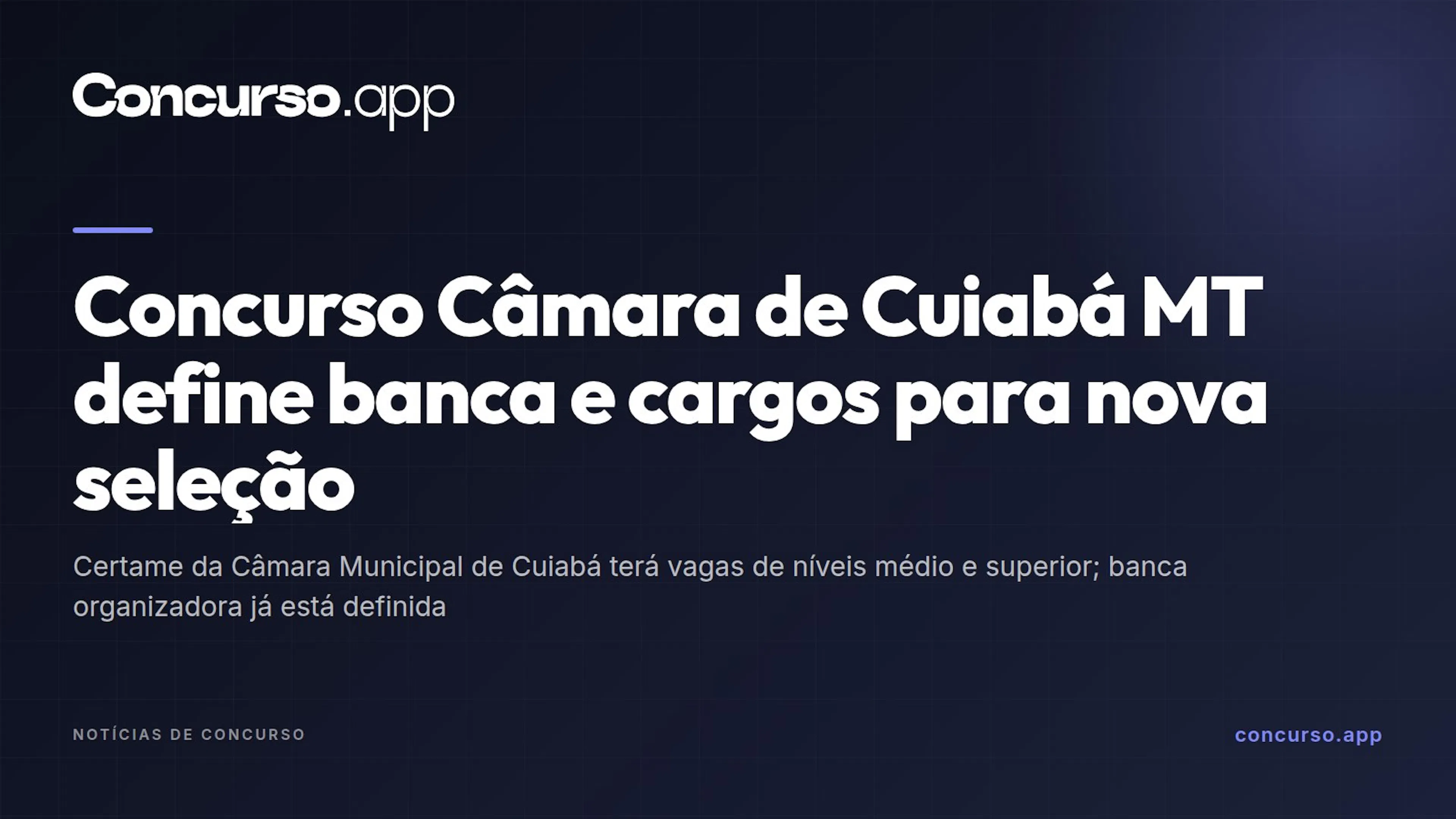 Concurso Câmara de Cuiabá MT define banca e cargos para nova seleção