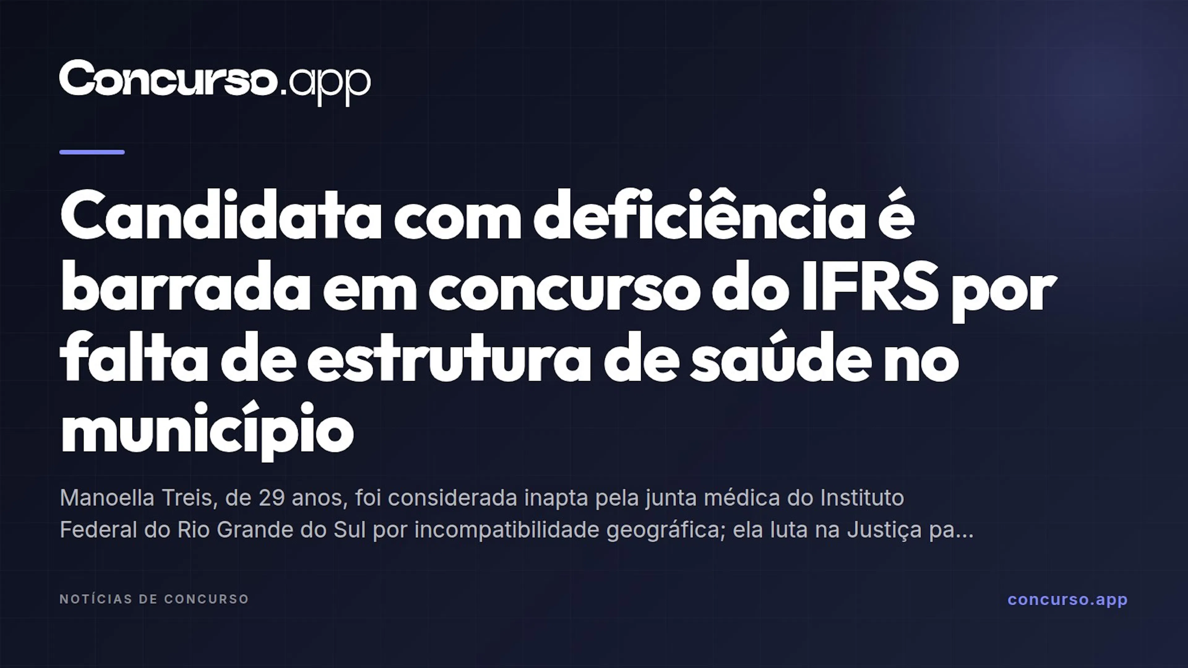 Candidata com deficiência é barrada em concurso do IFRS por falta de estrutura de saúde no município