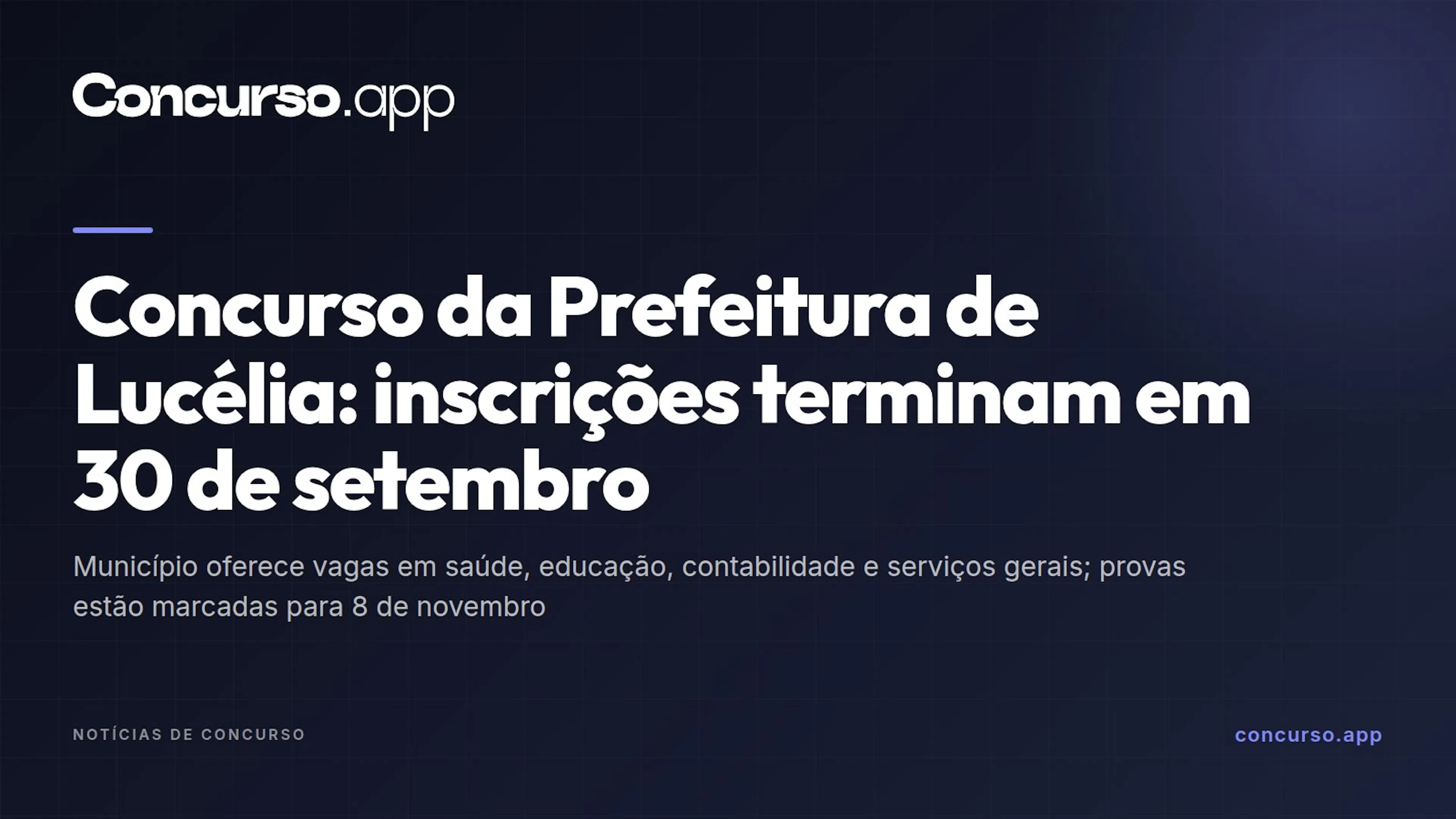 Concurso da Prefeitura de Lucélia: inscrições terminam em 30 de setembro