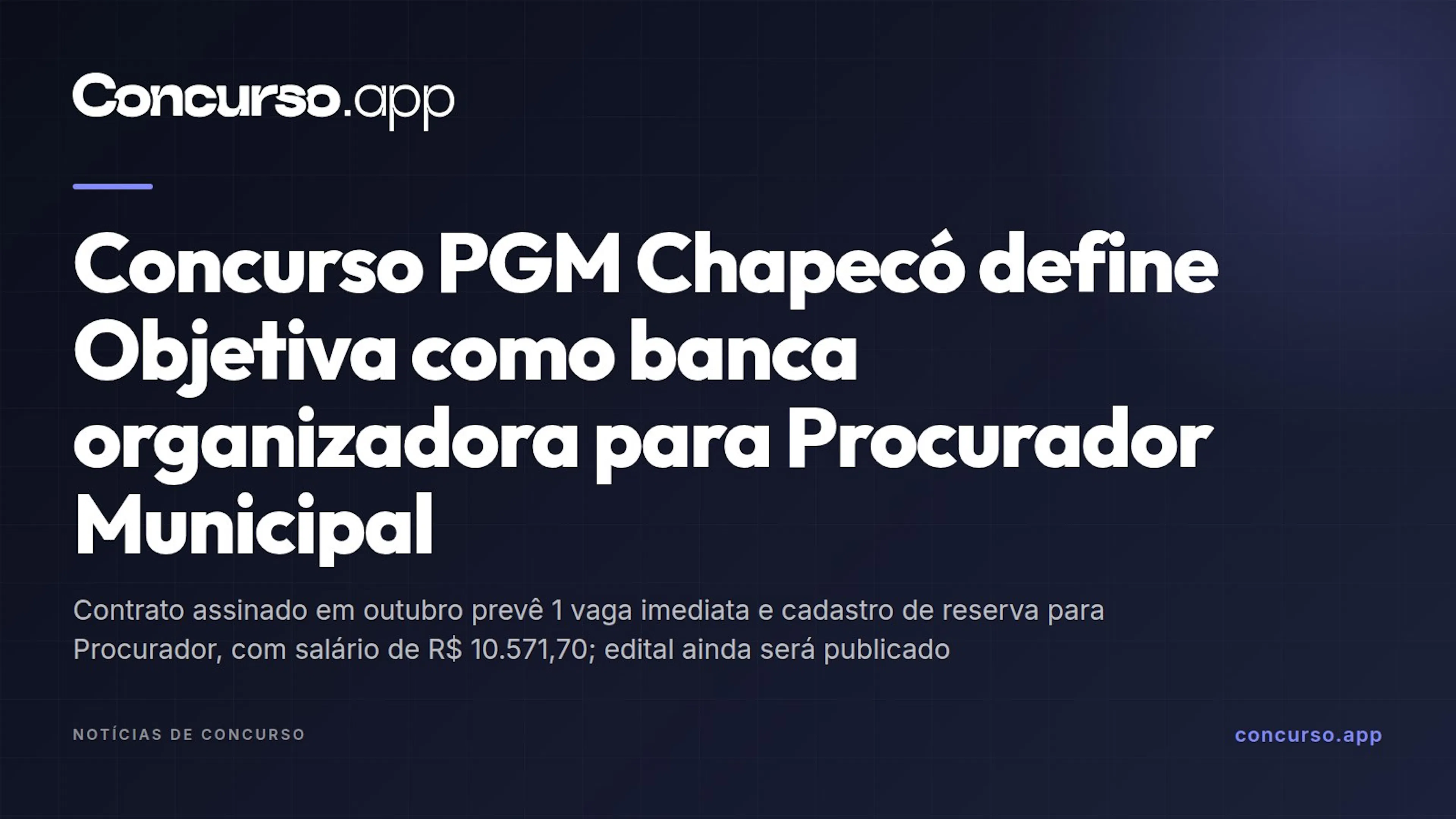 Concurso PGM Chapecó define Objetiva como banca organizadora para Procurador Municipal