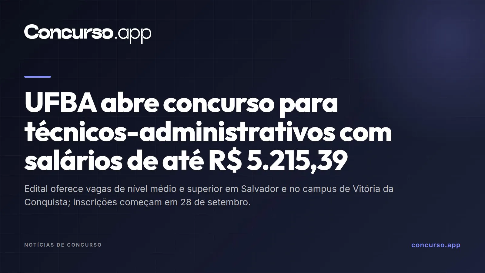 UFBA abre concurso para técnicos-administrativos com salários de até R$ 5.215,39