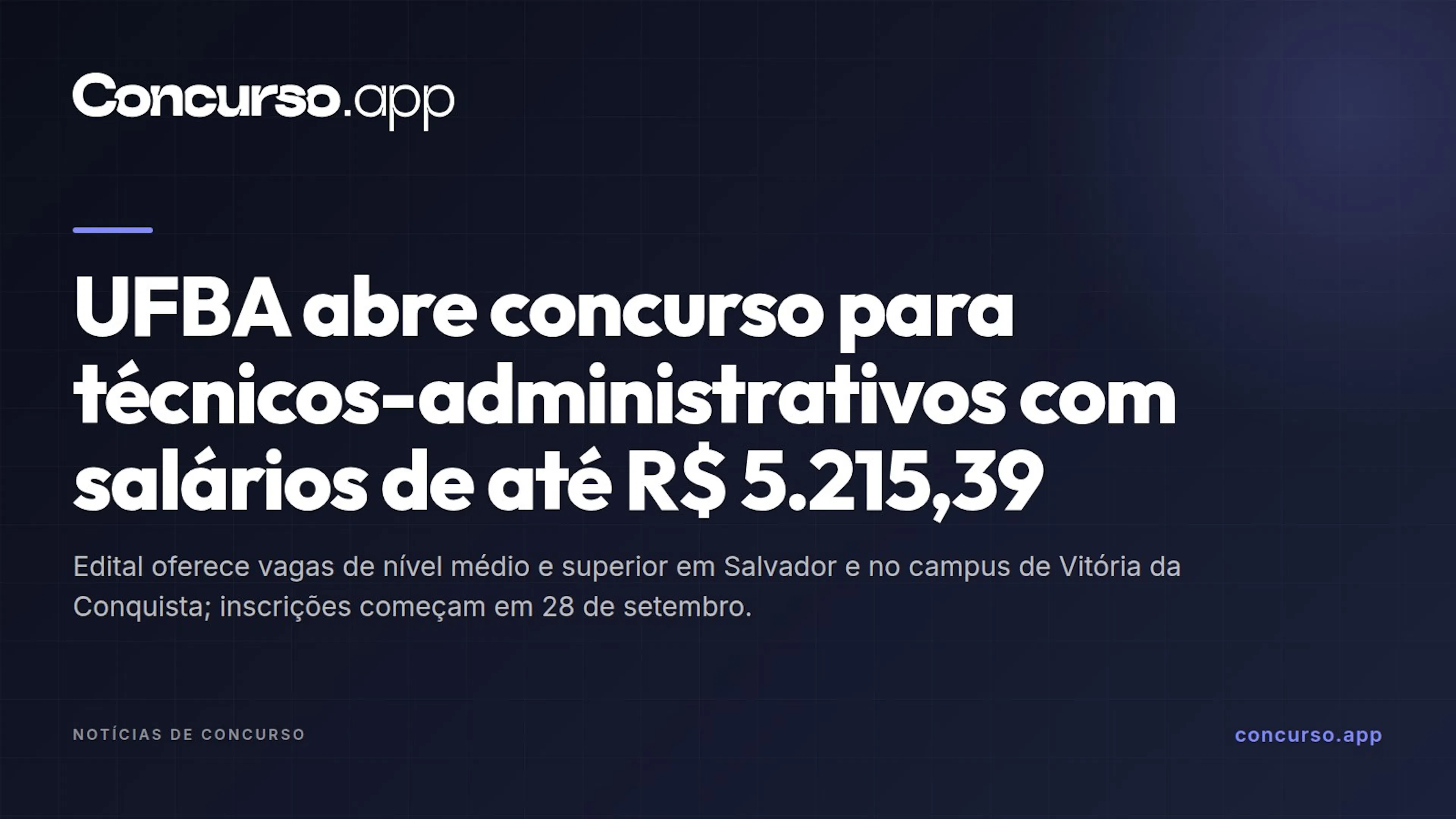 UFBA abre concurso para técnicos-administrativos com salários de até R$ 5.215,39