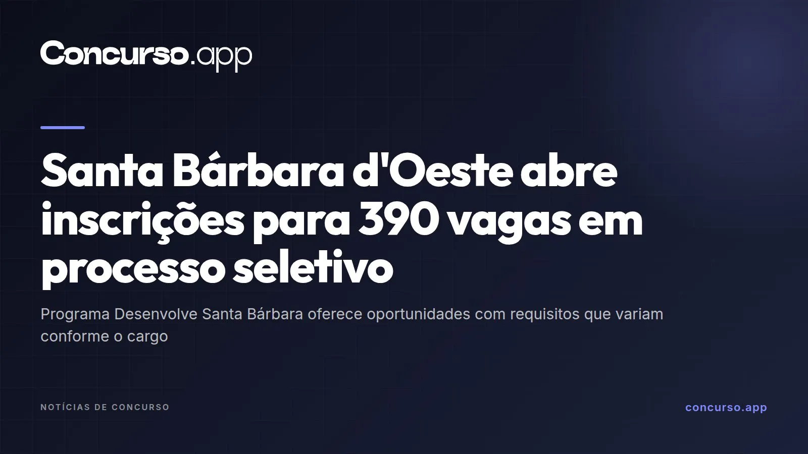 Santa Bárbara d'Oeste abre inscrições para 390 vagas em processo seletivo