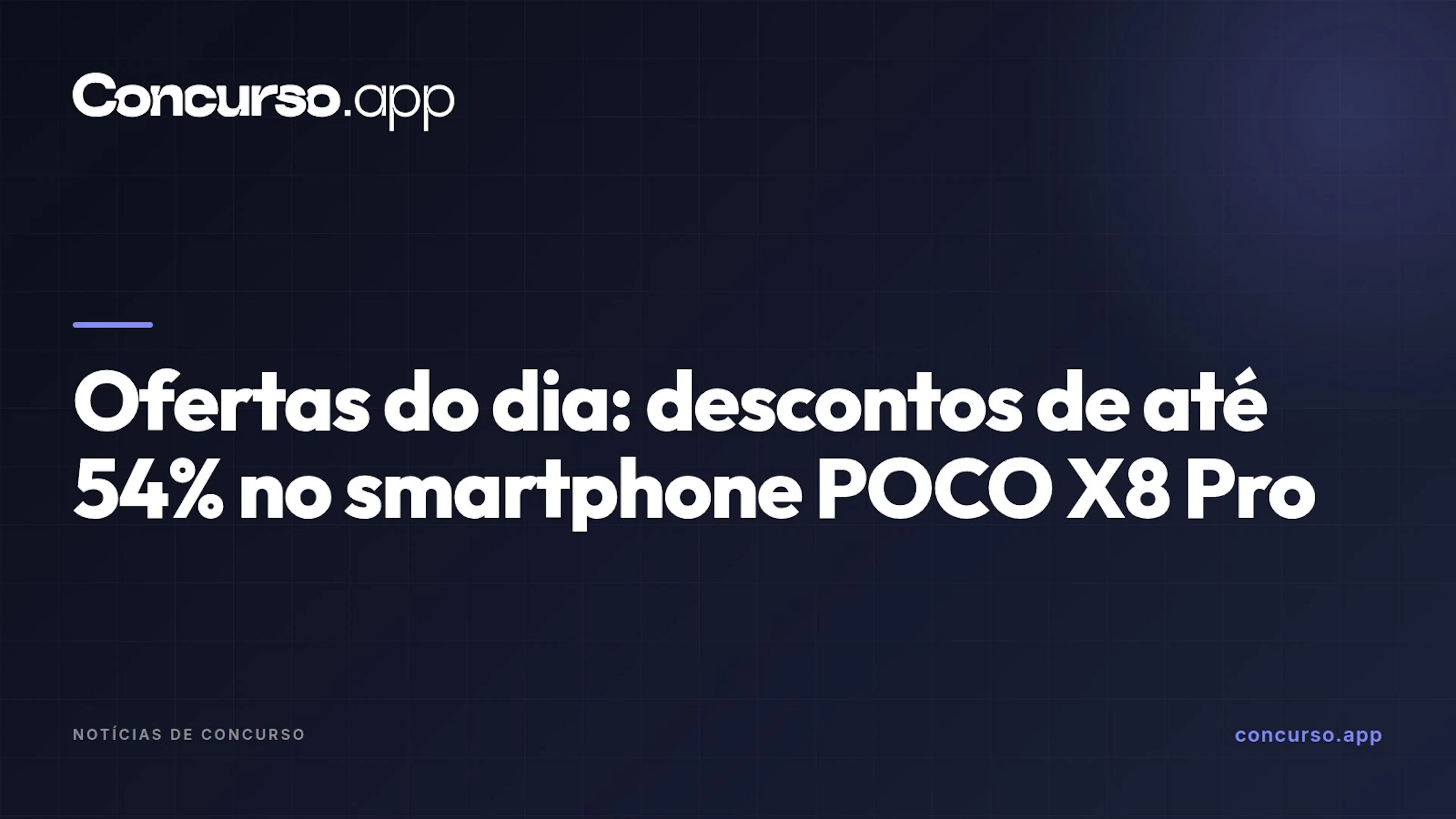 Ofertas do dia: descontos de até 54% no smartphone POCO X8 Pro