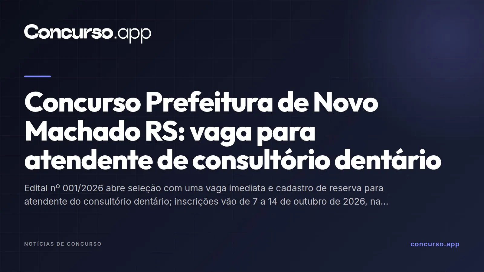 Concurso Prefeitura de Novo Machado RS: vaga para atendente de consultório dentário