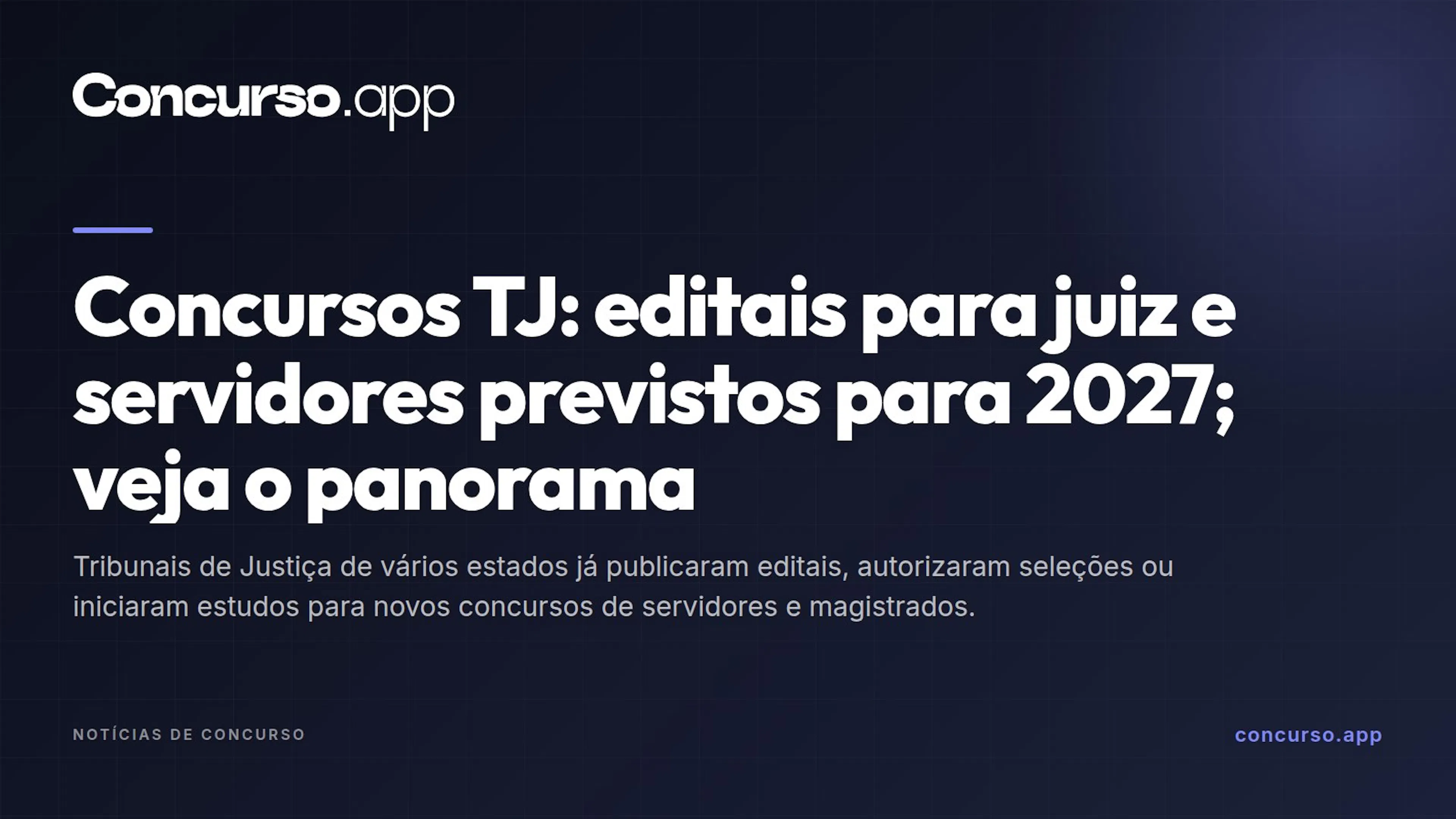 Concursos TJ: editais para juiz e servidores previstos para 2027; veja o panorama
