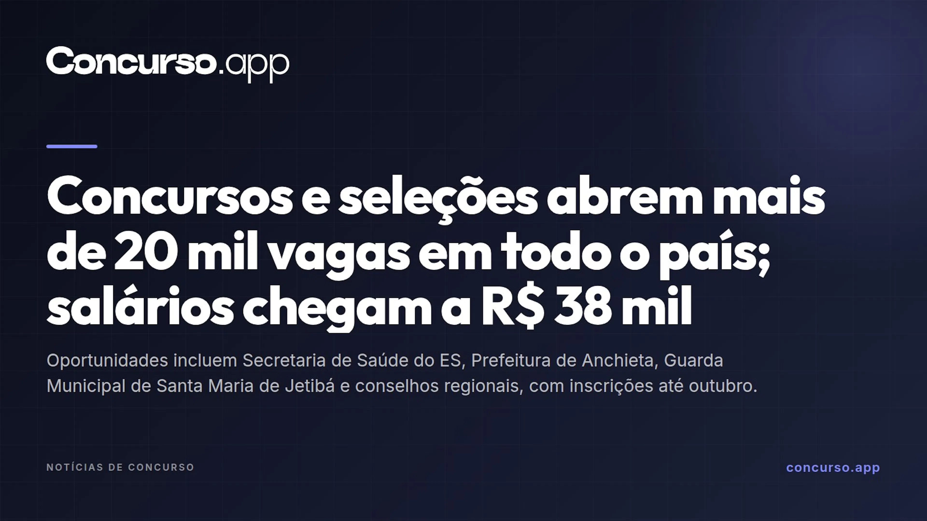 Concursos e seleções abrem mais de 20 mil vagas em todo o país; salários chegam a R$ 38 mil