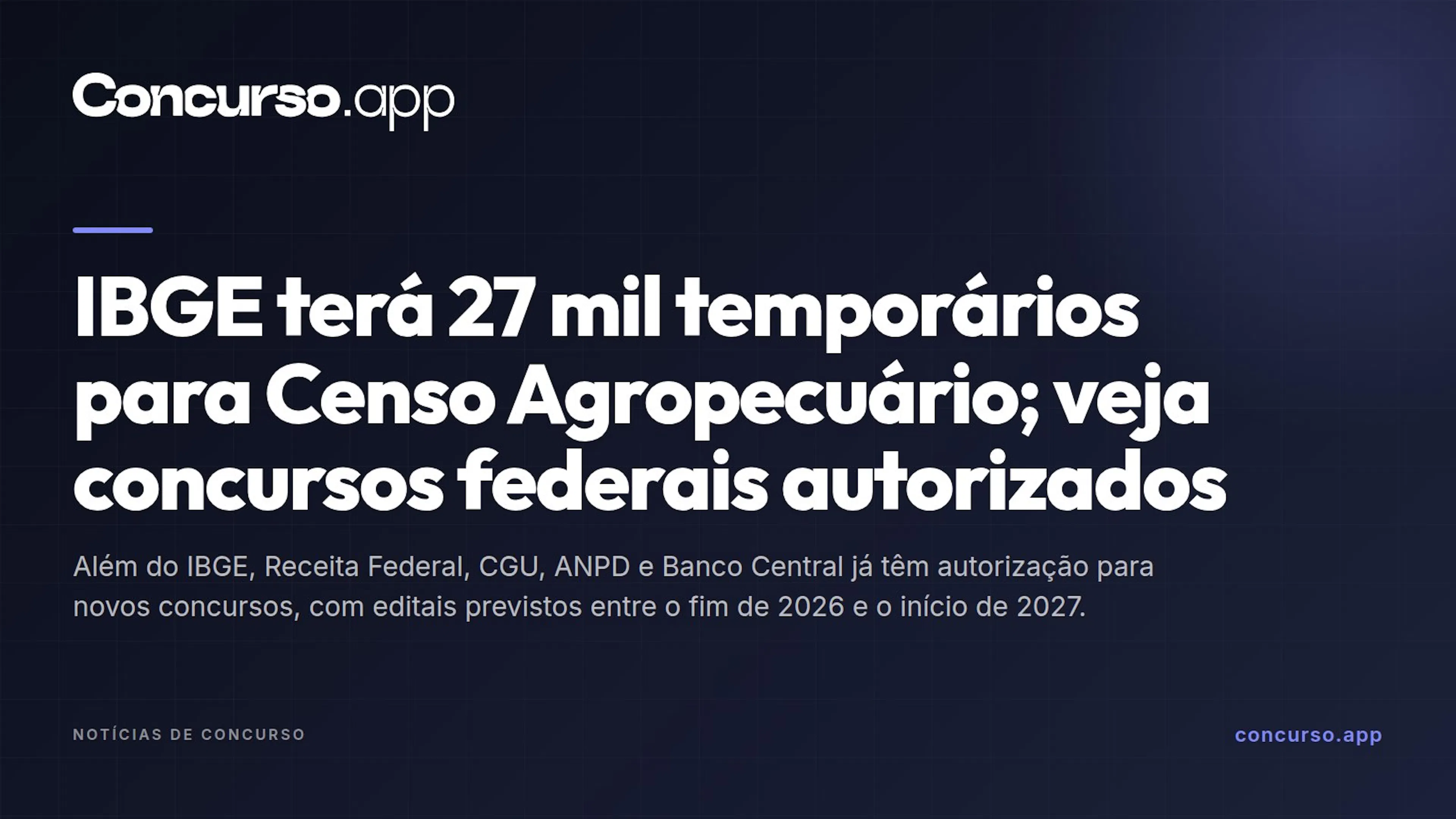 IBGE terá 27 mil temporários para Censo Agropecuário; veja concursos federais autorizados