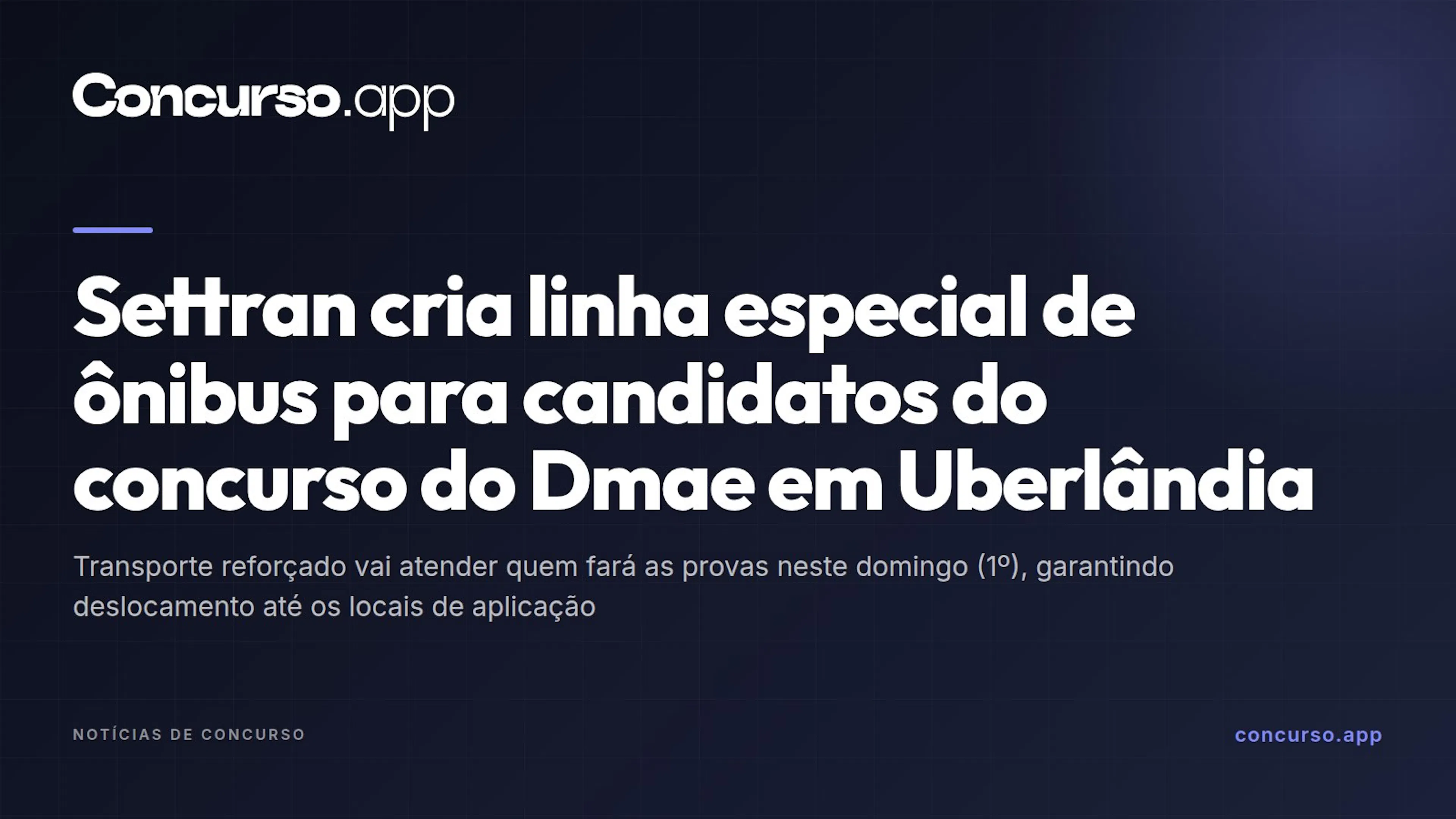 Settran cria linha especial de ônibus para candidatos do concurso do Dmae em Uberlândia