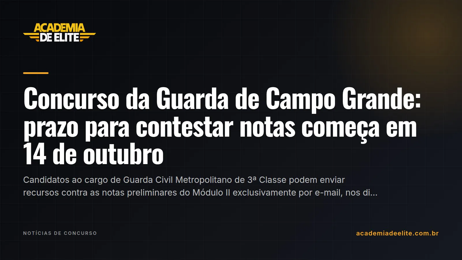 Concurso da Guarda de Campo Grande: prazo para contestar notas começa em 14 de outubro
