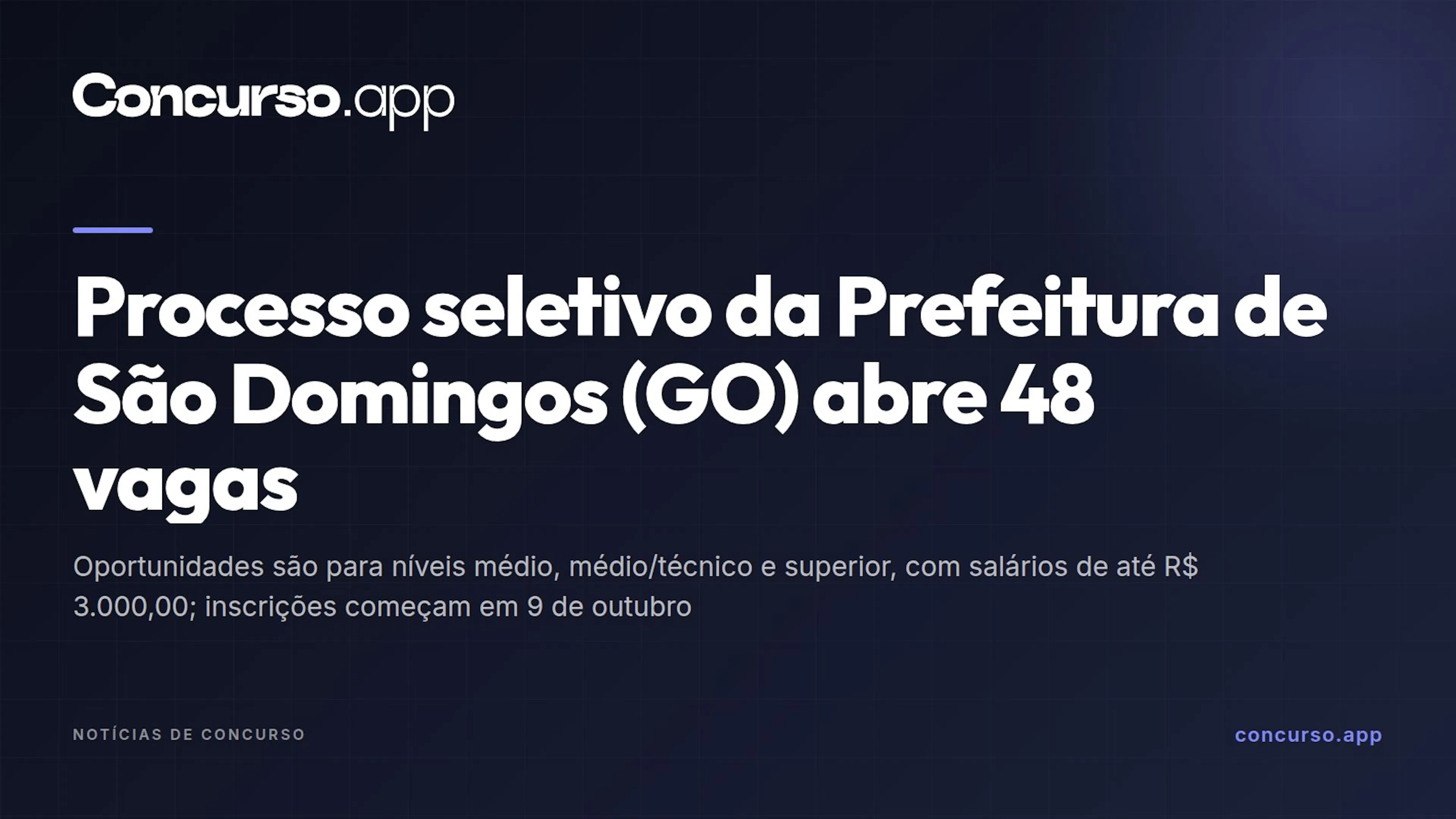 Processo seletivo da Prefeitura de São Domingos (GO) abre 48 vagas