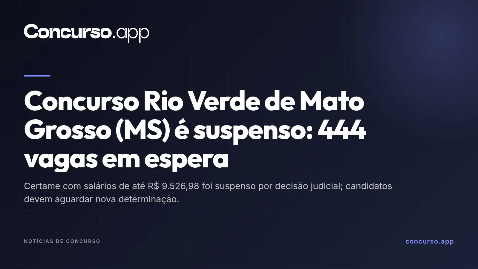 Concurso Rio Verde de Mato Grosso (MS) é suspenso: 444 vagas em espera