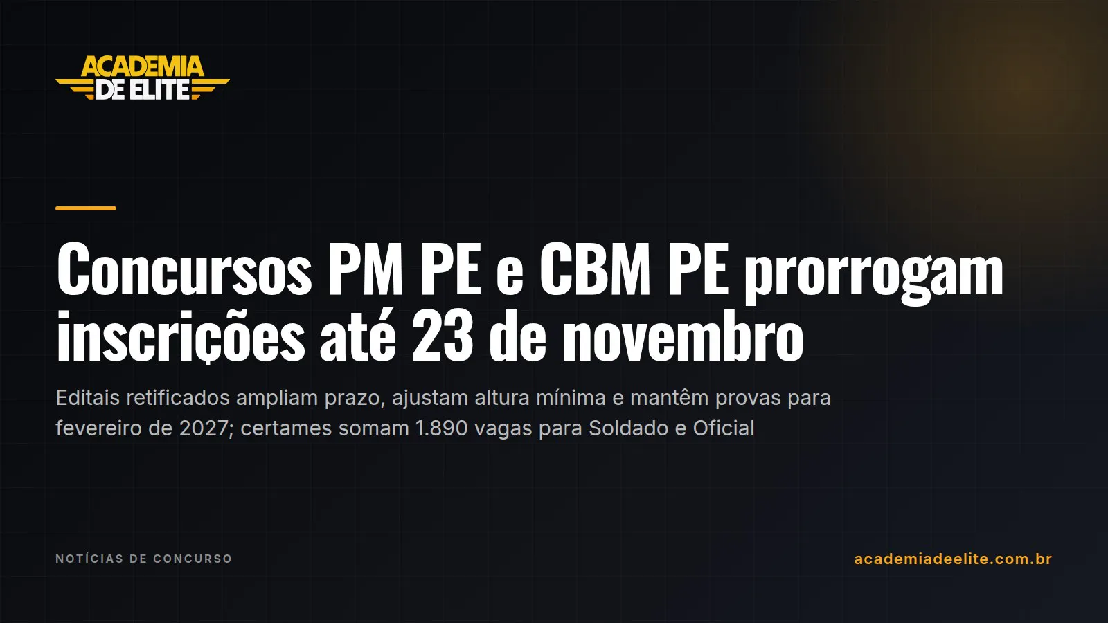 Concursos PM PE e CBM PE prorrogam inscrições até 23 de novembro