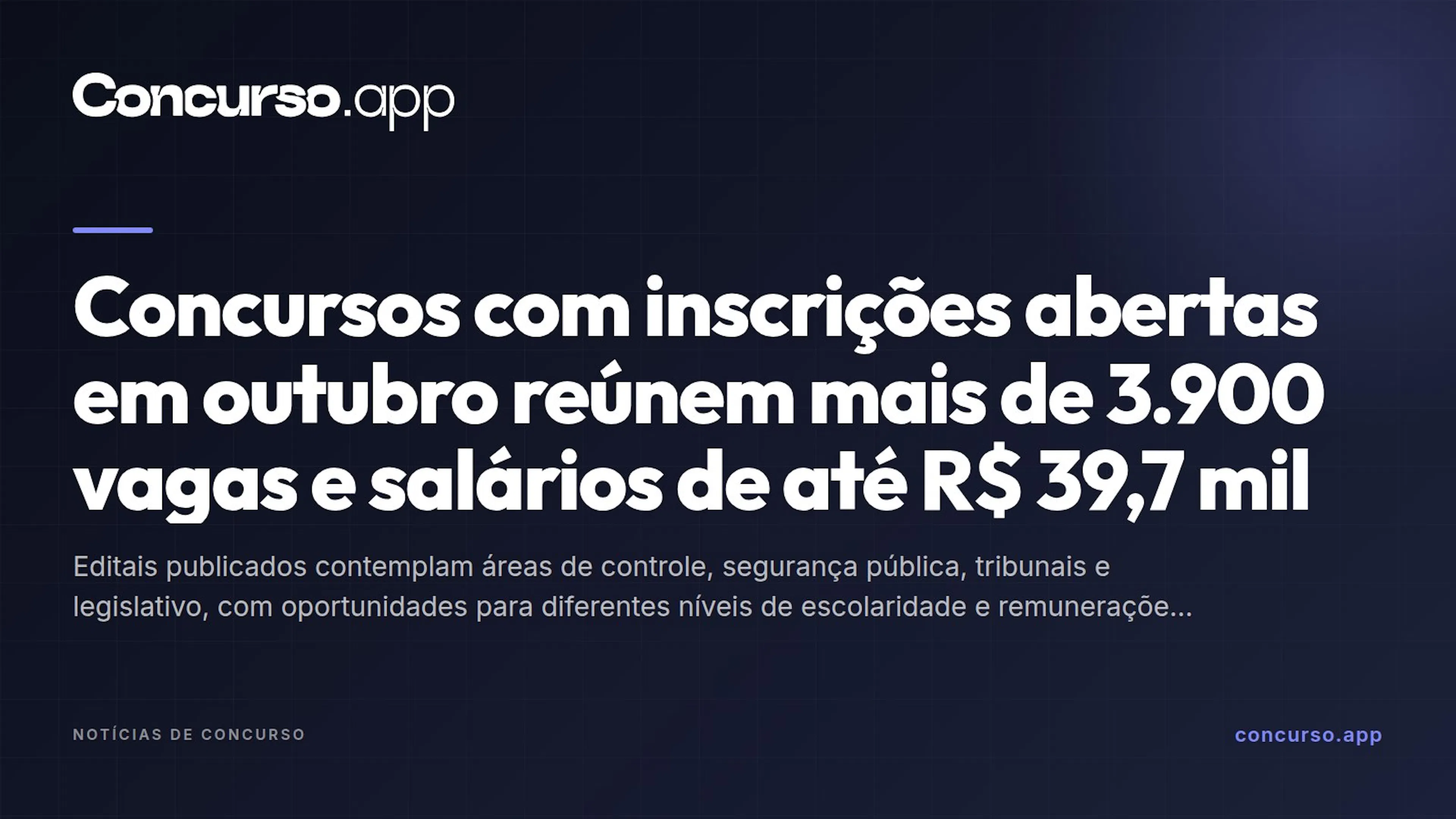 Concursos com inscrições abertas em outubro reúnem mais de 3.900 vagas e salários de até R$ 39,7 mil