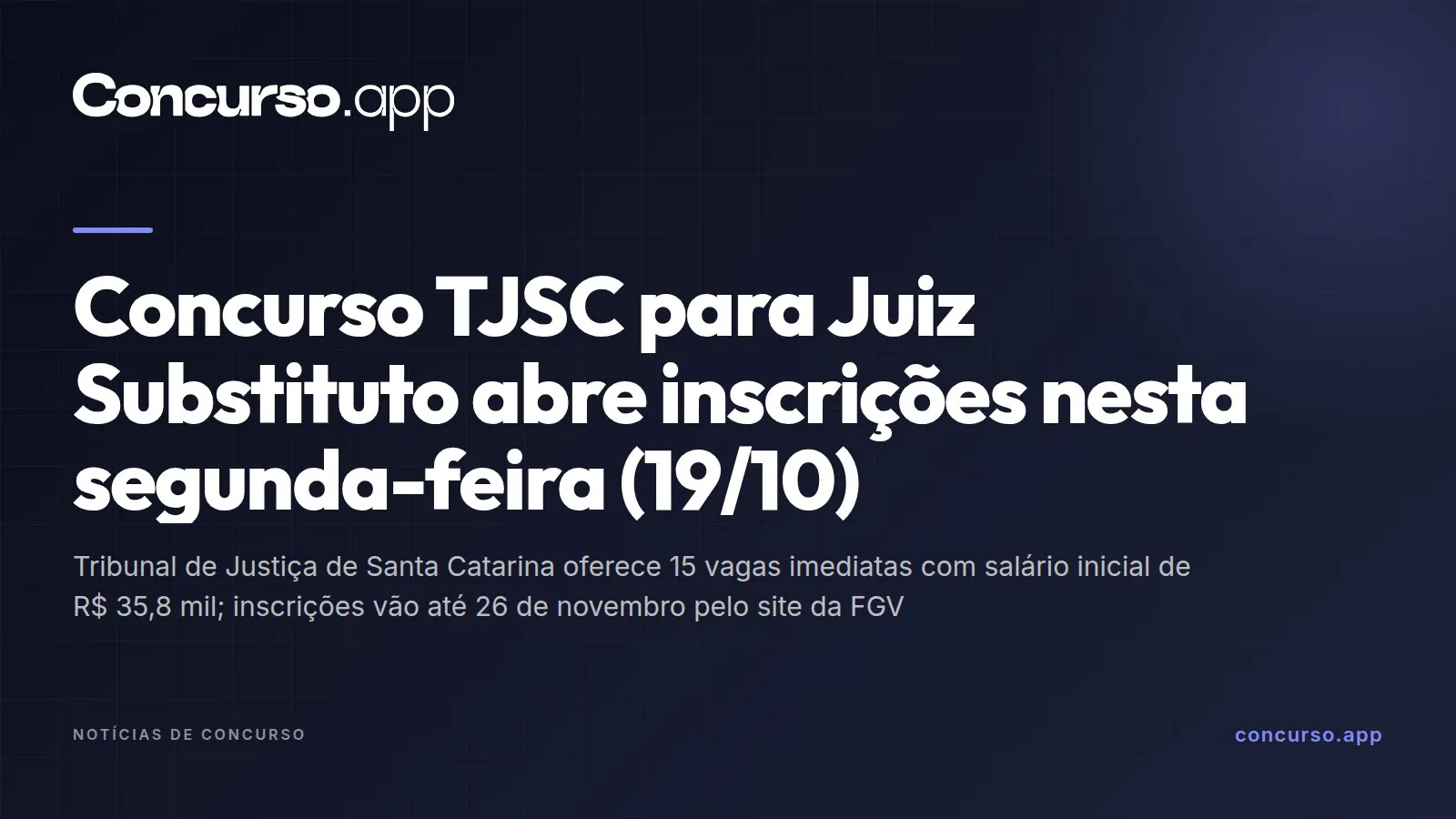 Concurso TJSC para Juiz Substituto abre inscrições nesta segunda-feira (19/10)