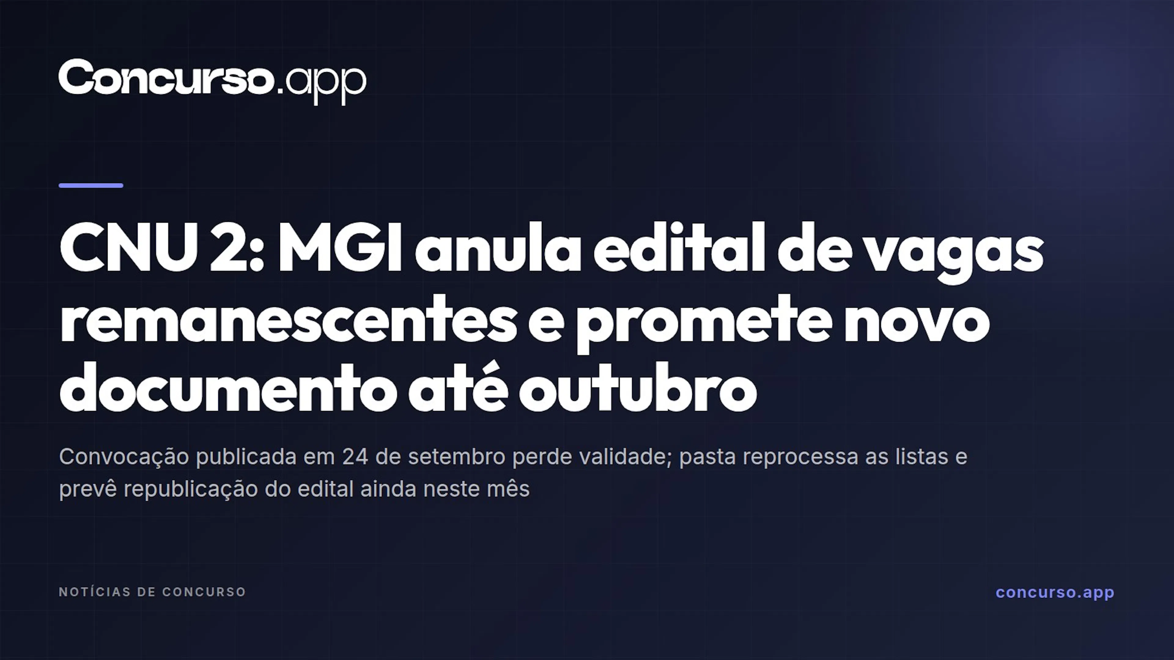 CNU 2: MGI anula edital de vagas remanescentes e promete novo documento até outubro