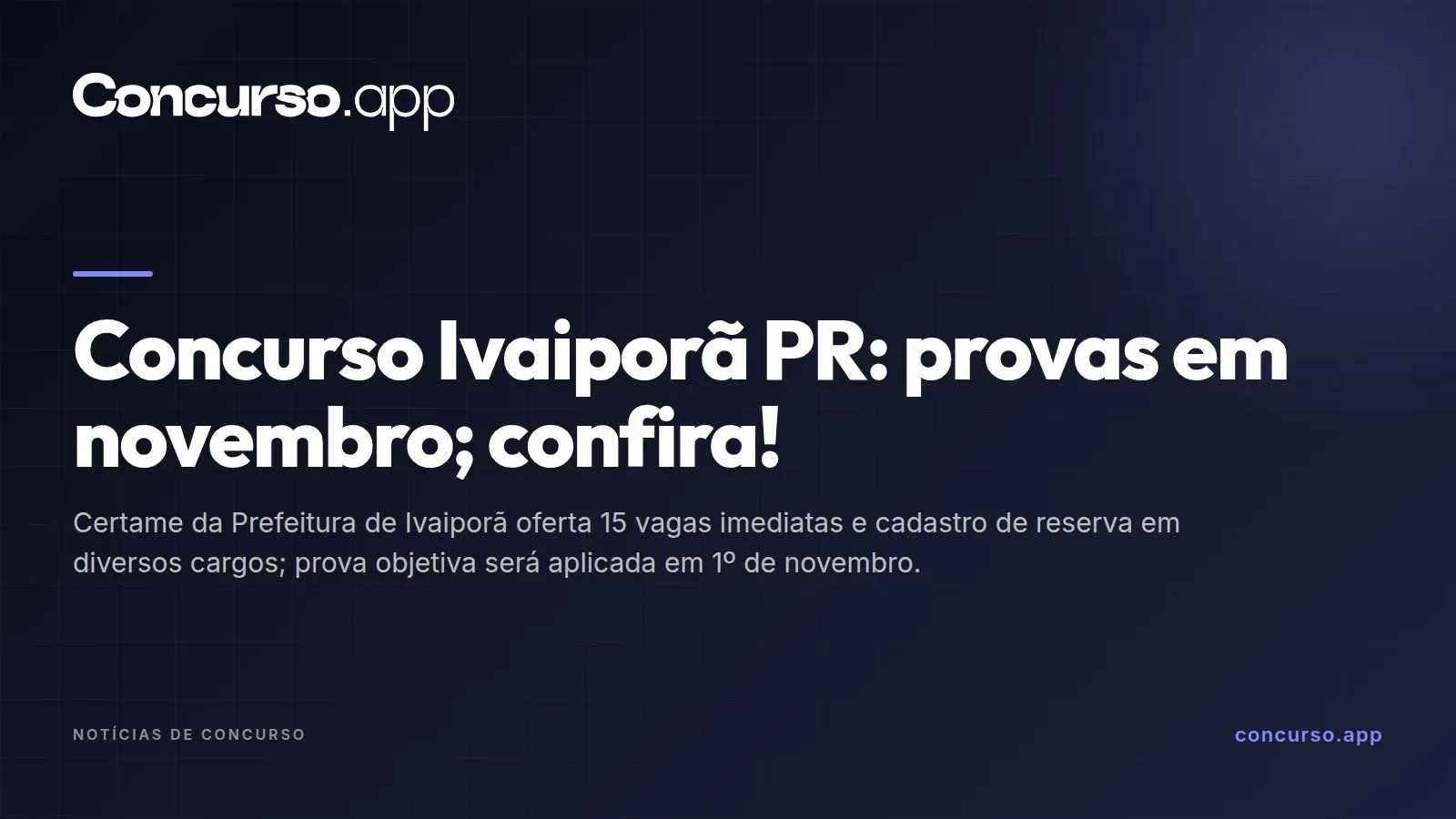 Concurso Ivaiporã PR: provas em novembro; confira!