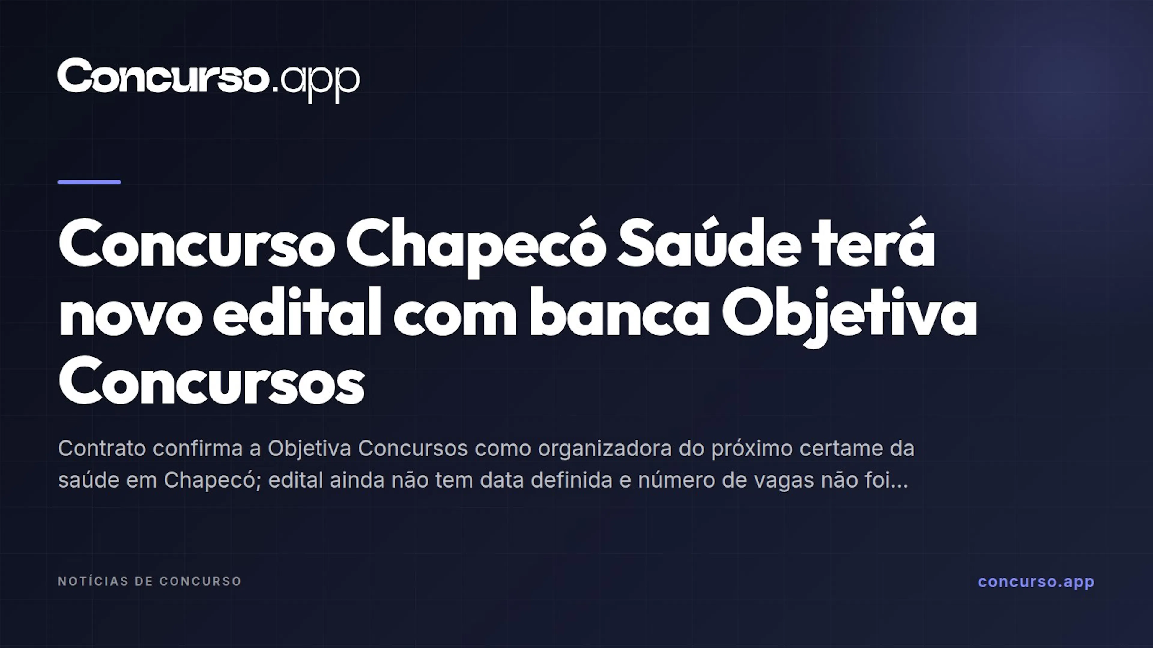 Concurso Chapecó Saúde terá novo edital com banca Objetiva Concursos