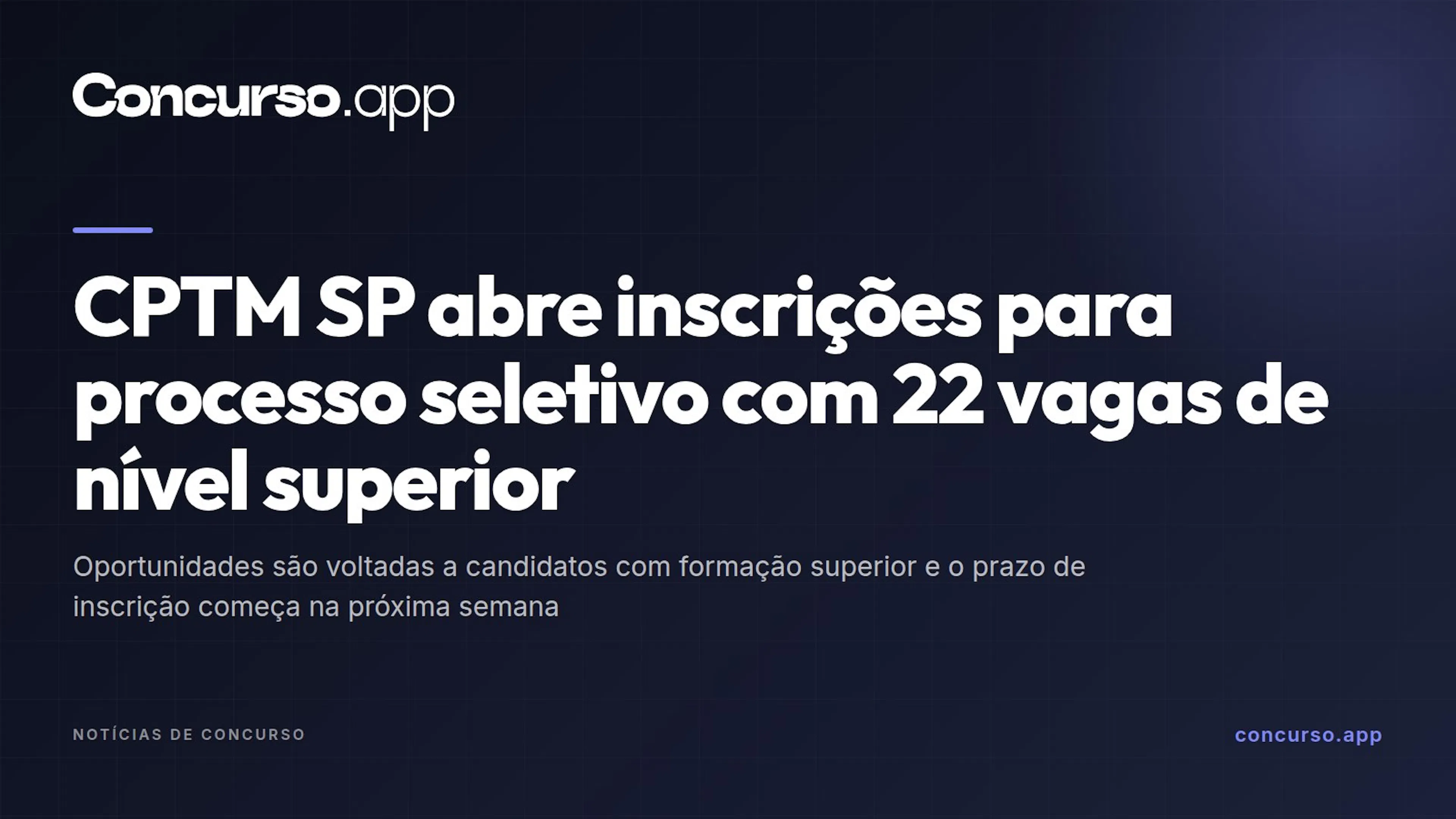 CPTM SP abre inscrições para processo seletivo com 22 vagas de nível superior