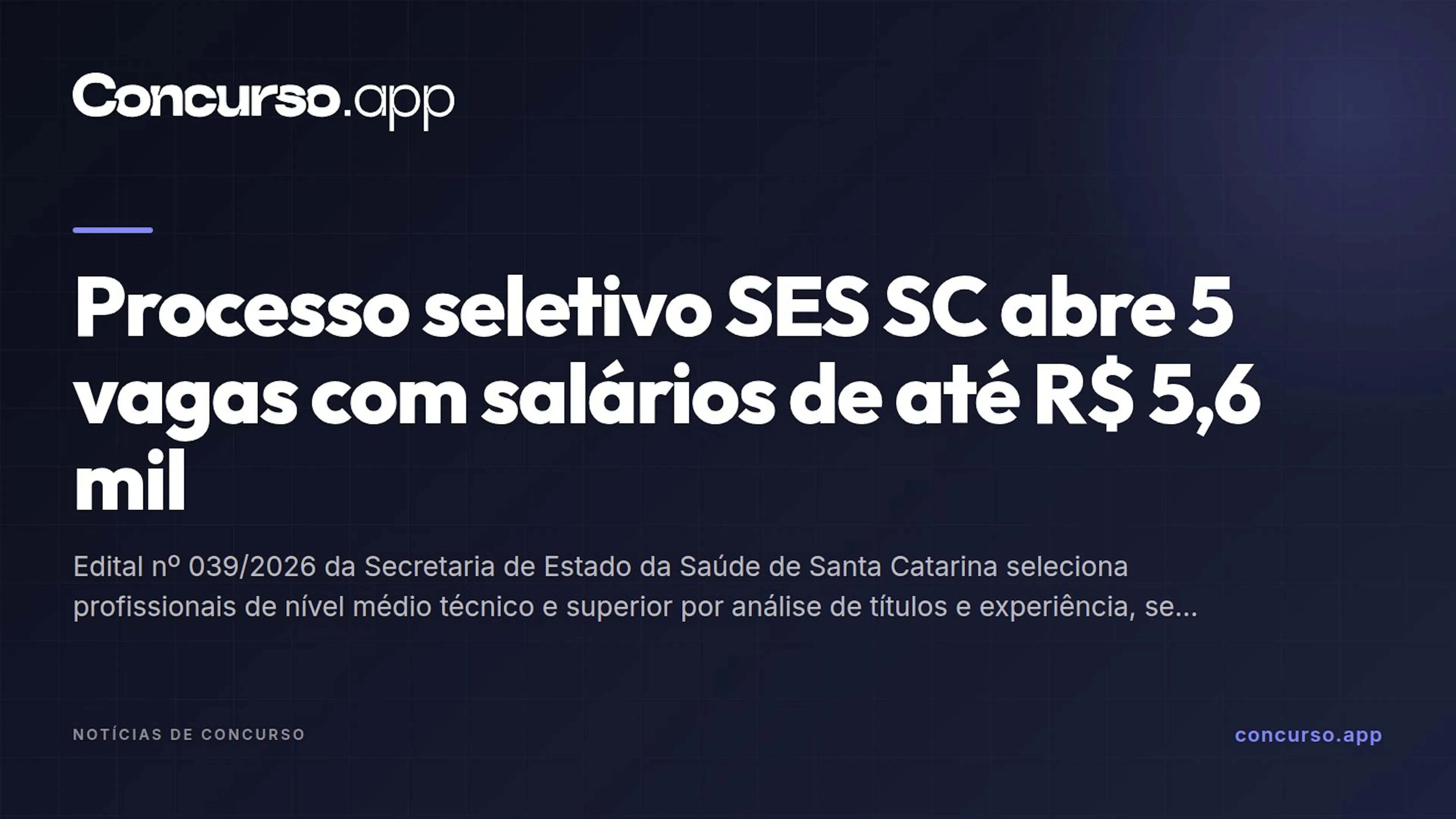 Processo seletivo SES SC abre 5 vagas com salários de até R$ 5,6 mil