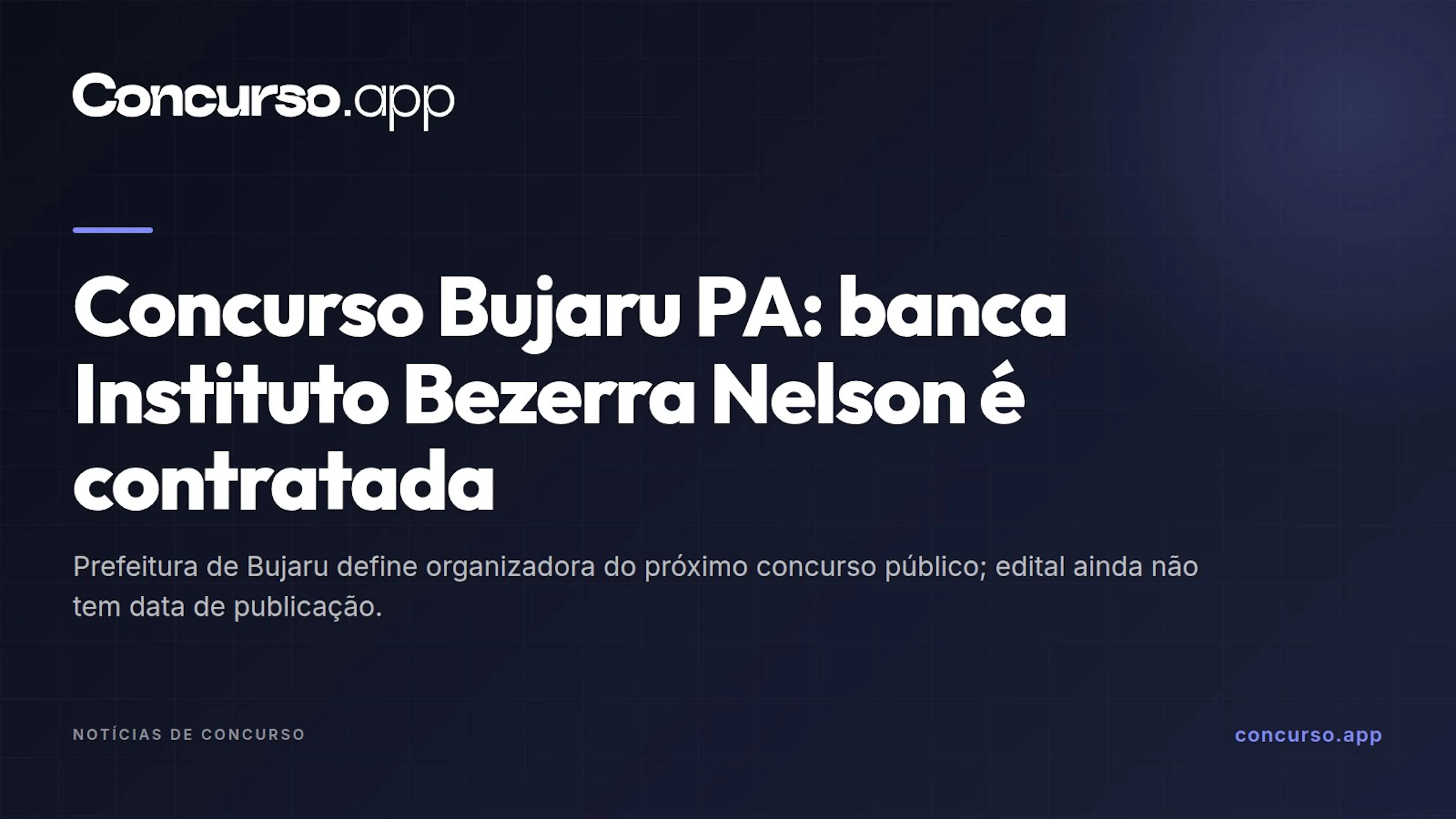 Concurso Bujaru PA: banca Instituto Bezerra Nelson é contratada