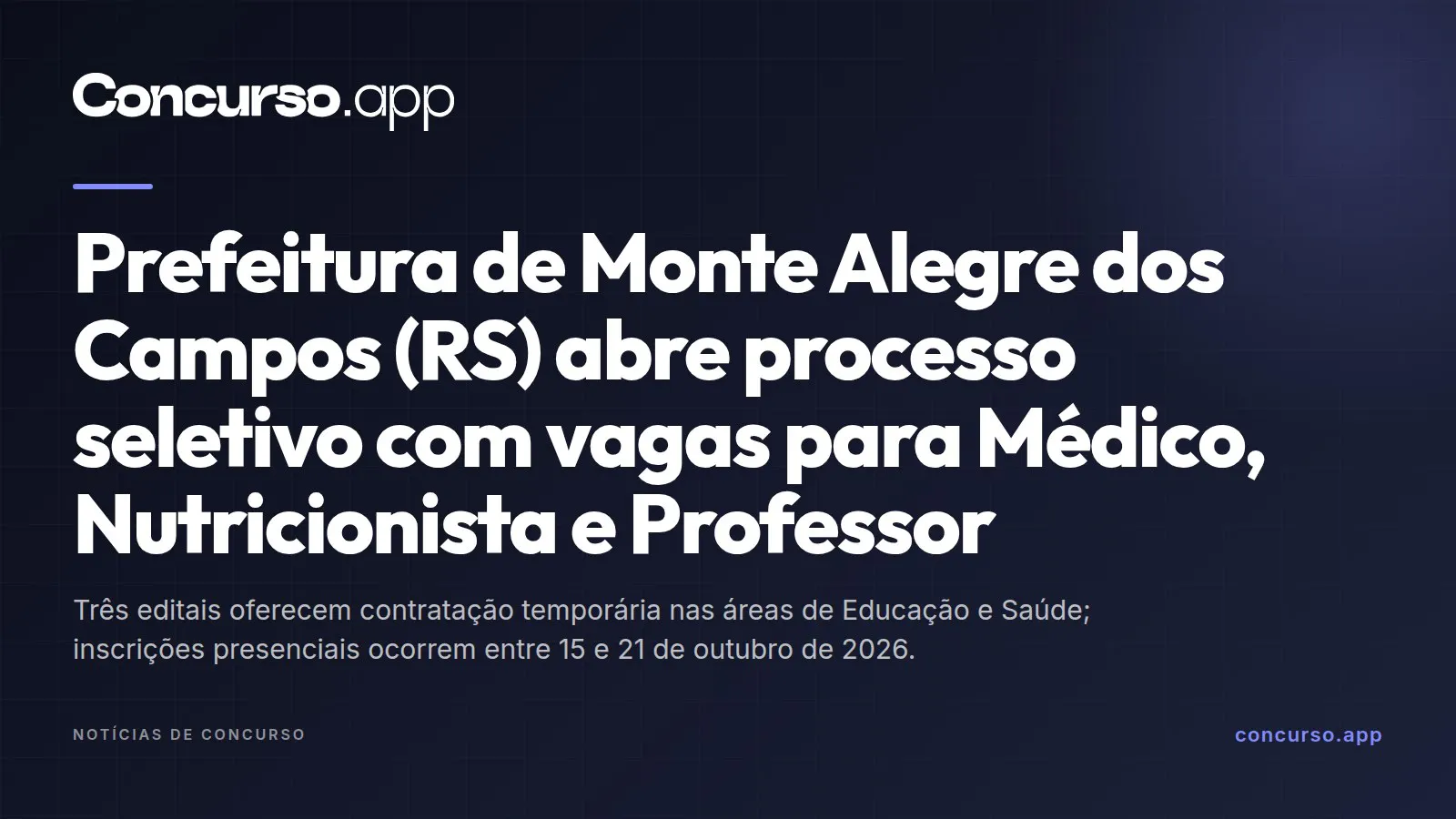 Prefeitura de Monte Alegre dos Campos (RS) abre processo seletivo com vagas para Médico, Nutricionista e Professor