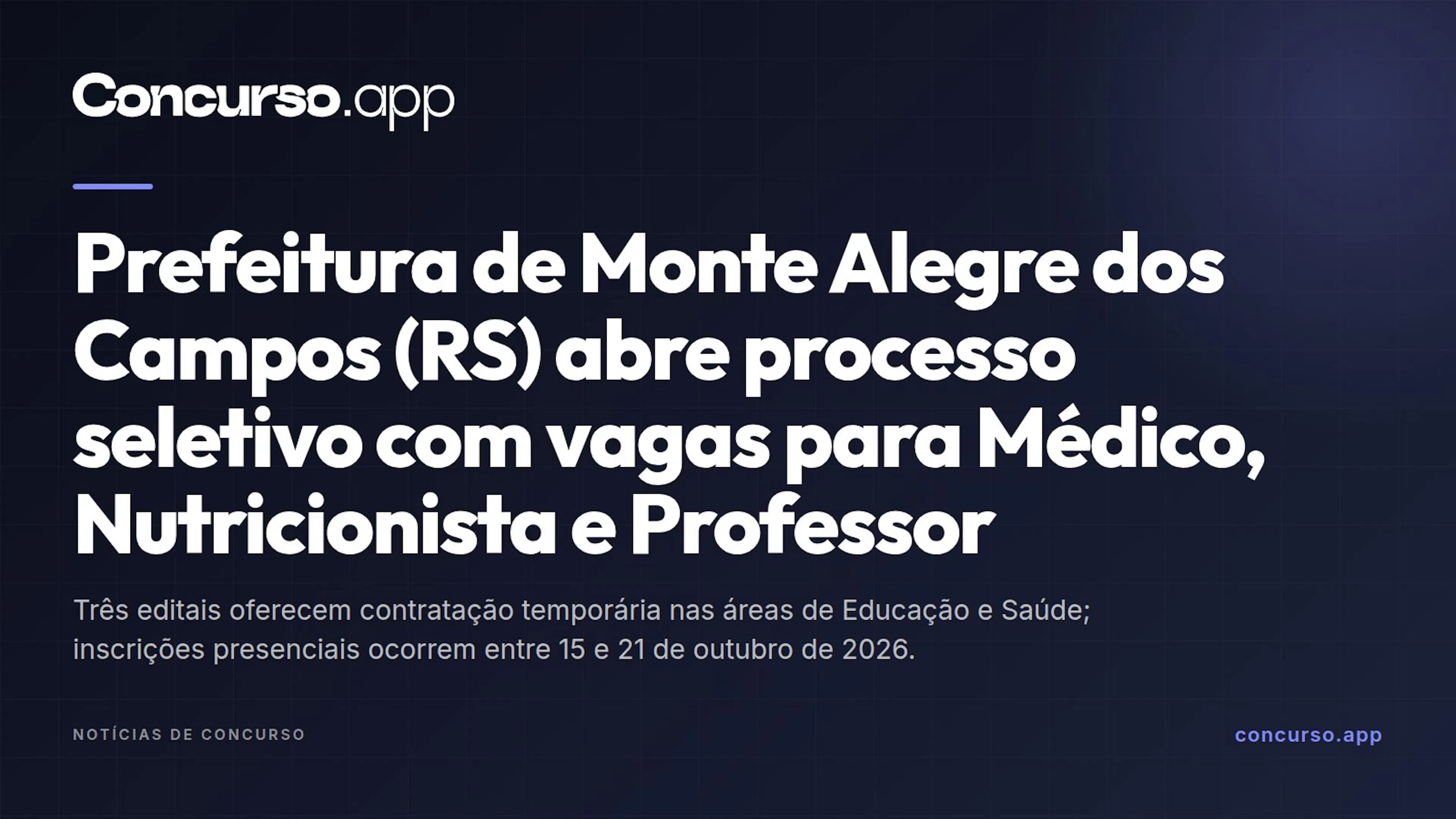 Prefeitura de Monte Alegre dos Campos (RS) abre processo seletivo com vagas para Médico, Nutricionista e Professor