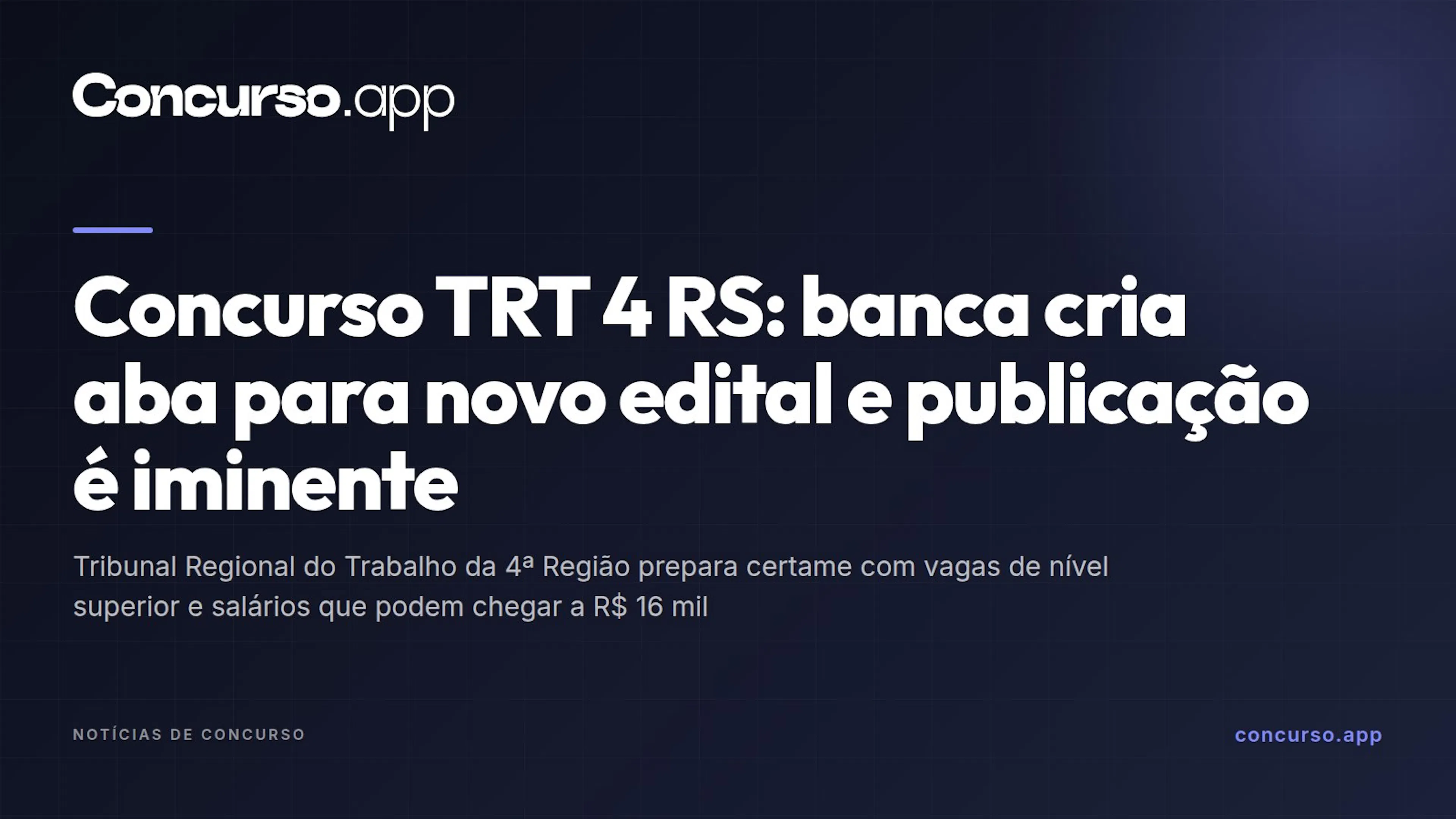Concurso TRT 4 RS: banca cria aba para novo edital e publicação é iminente