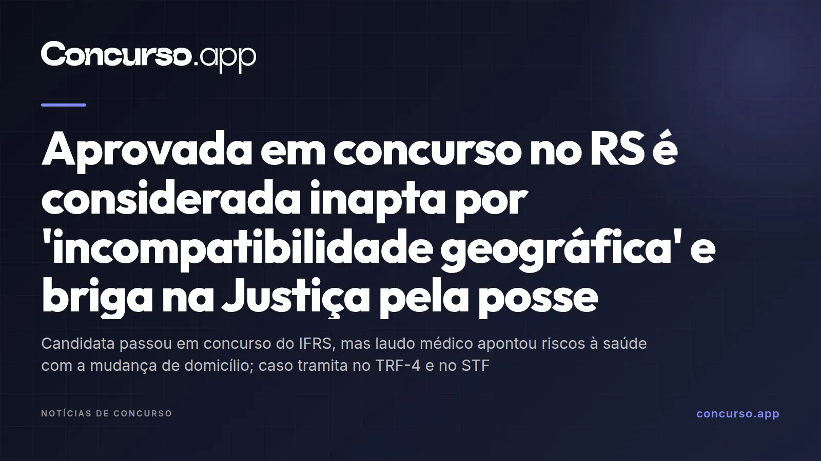 Aprovada em concurso no RS é considerada inapta por 'incompatibilidade geográfica' e briga na Justiça pela posse