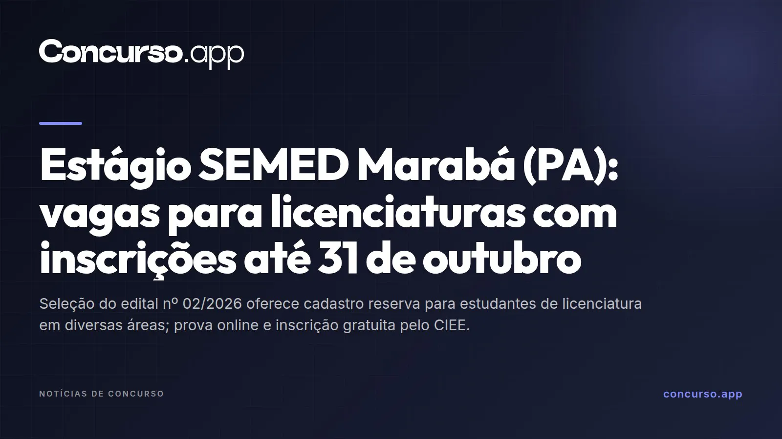 Estágio SEMED Marabá (PA): vagas para licenciaturas com inscrições até 31 de outubro
