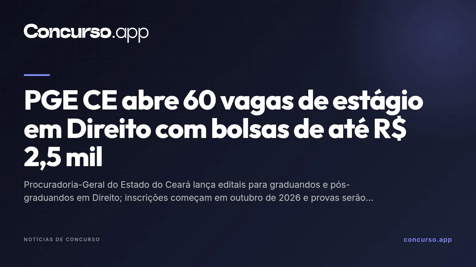 PGE CE abre 60 vagas de estágio em Direito com bolsas de até R$ 2,5 mil