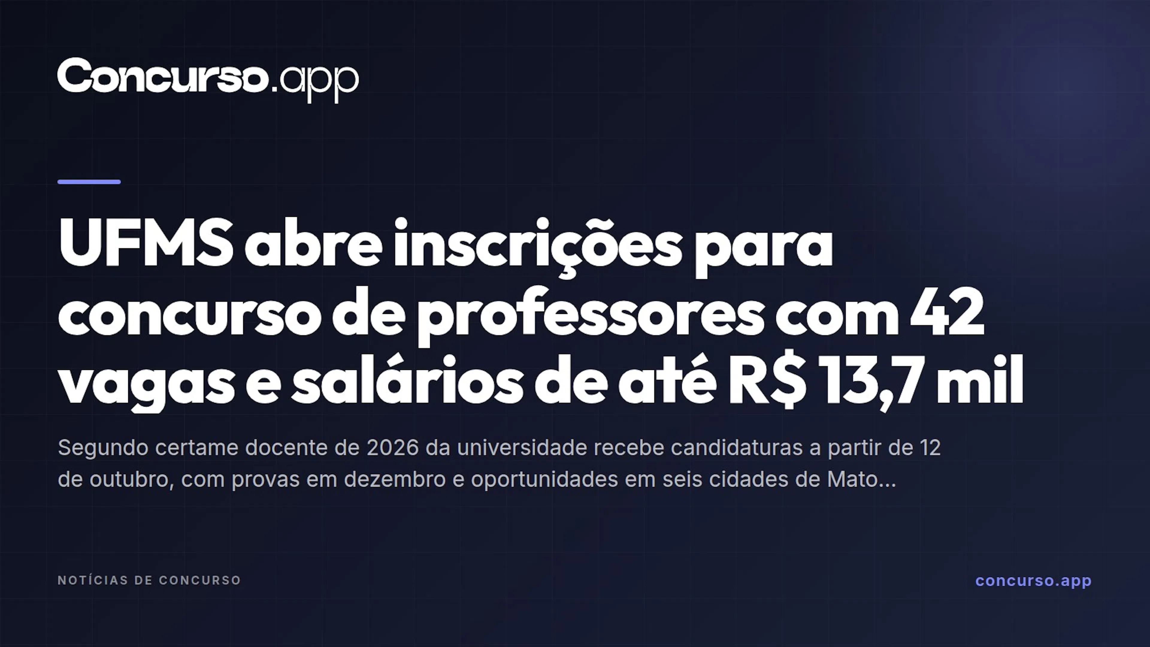 UFMS abre inscrições para concurso de professores com 42 vagas e salários de até R$ 13,7 mil