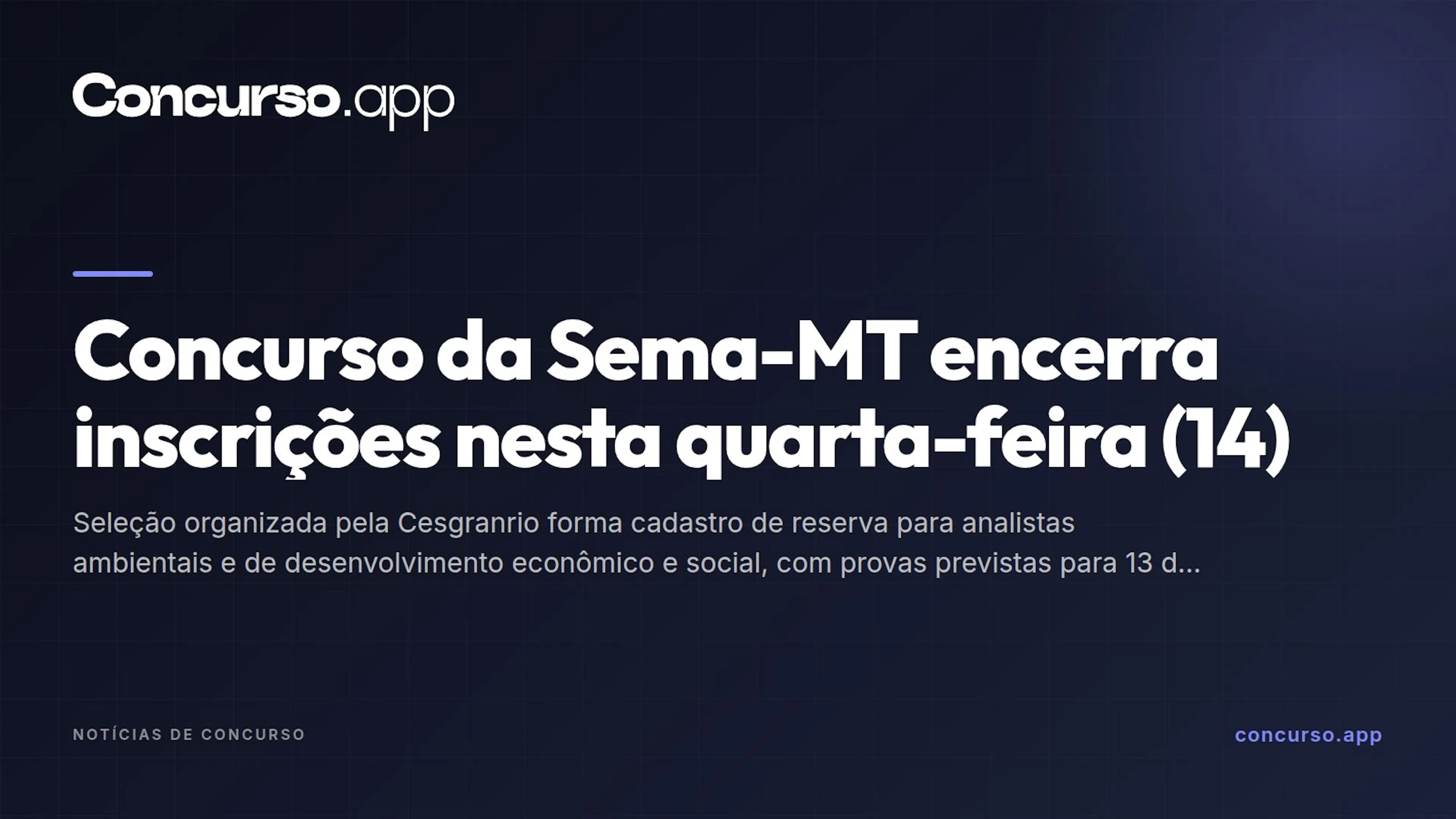 Concurso da Sema-MT encerra inscrições nesta quarta-feira (14)
