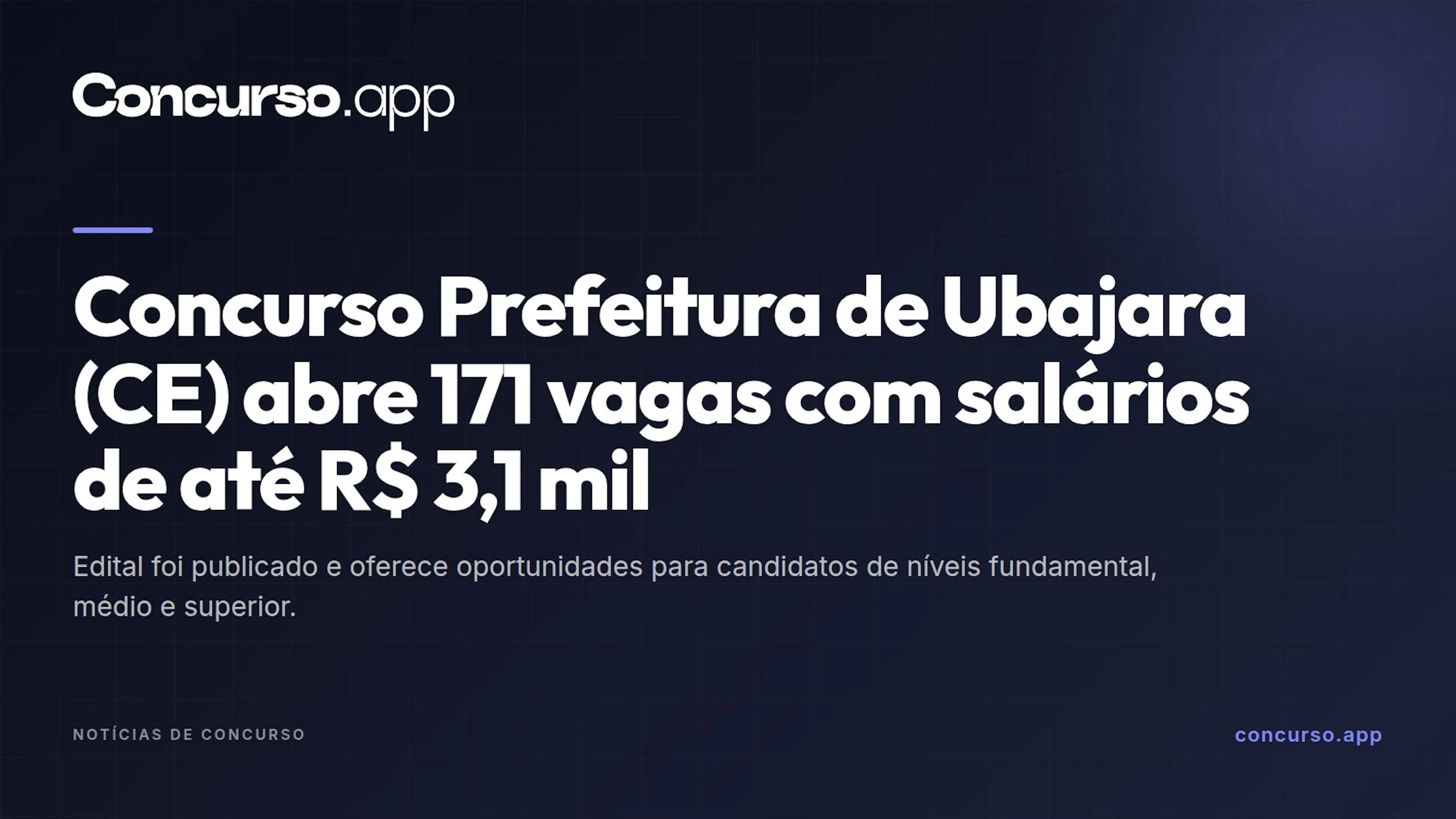 Concurso Prefeitura de Ubajara (CE) abre 171 vagas com salários de até R$ 3,1 mil