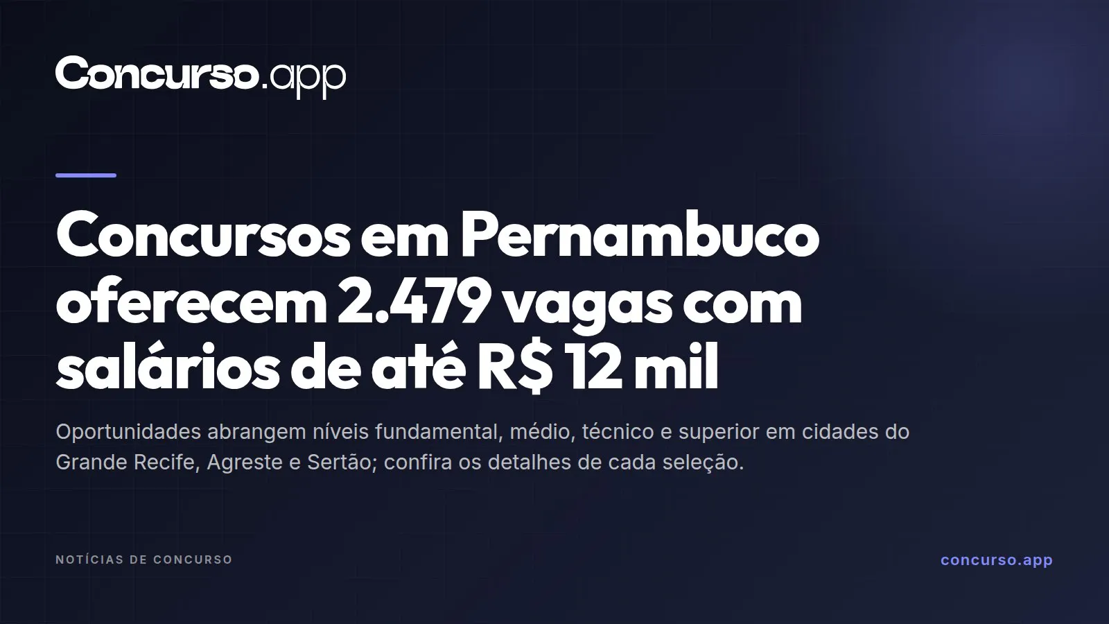 Concursos em Pernambuco oferecem 2.479 vagas com salários de até R$ 12 mil