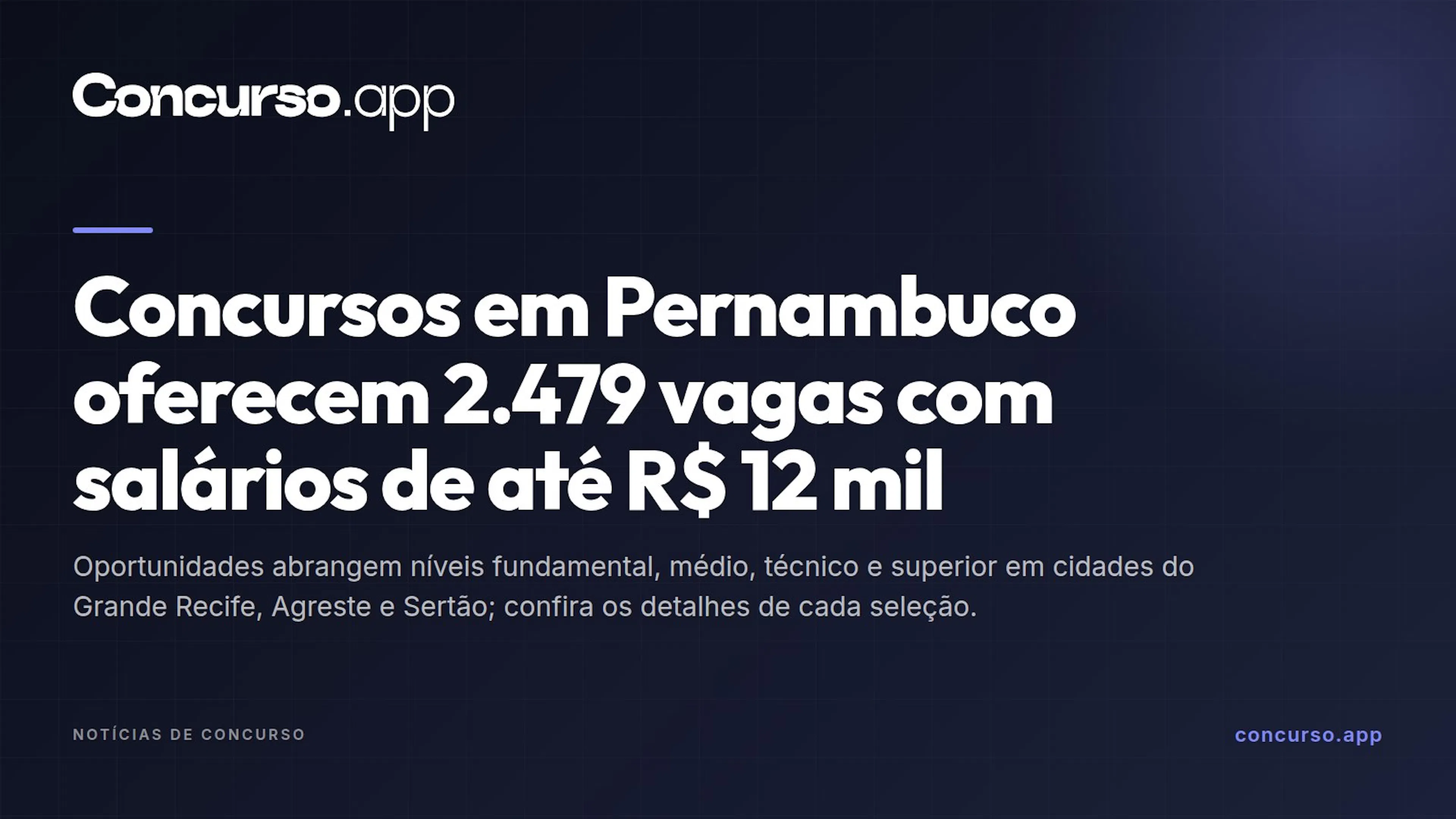 Concursos em Pernambuco oferecem 2.479 vagas com salários de até R$ 12 mil