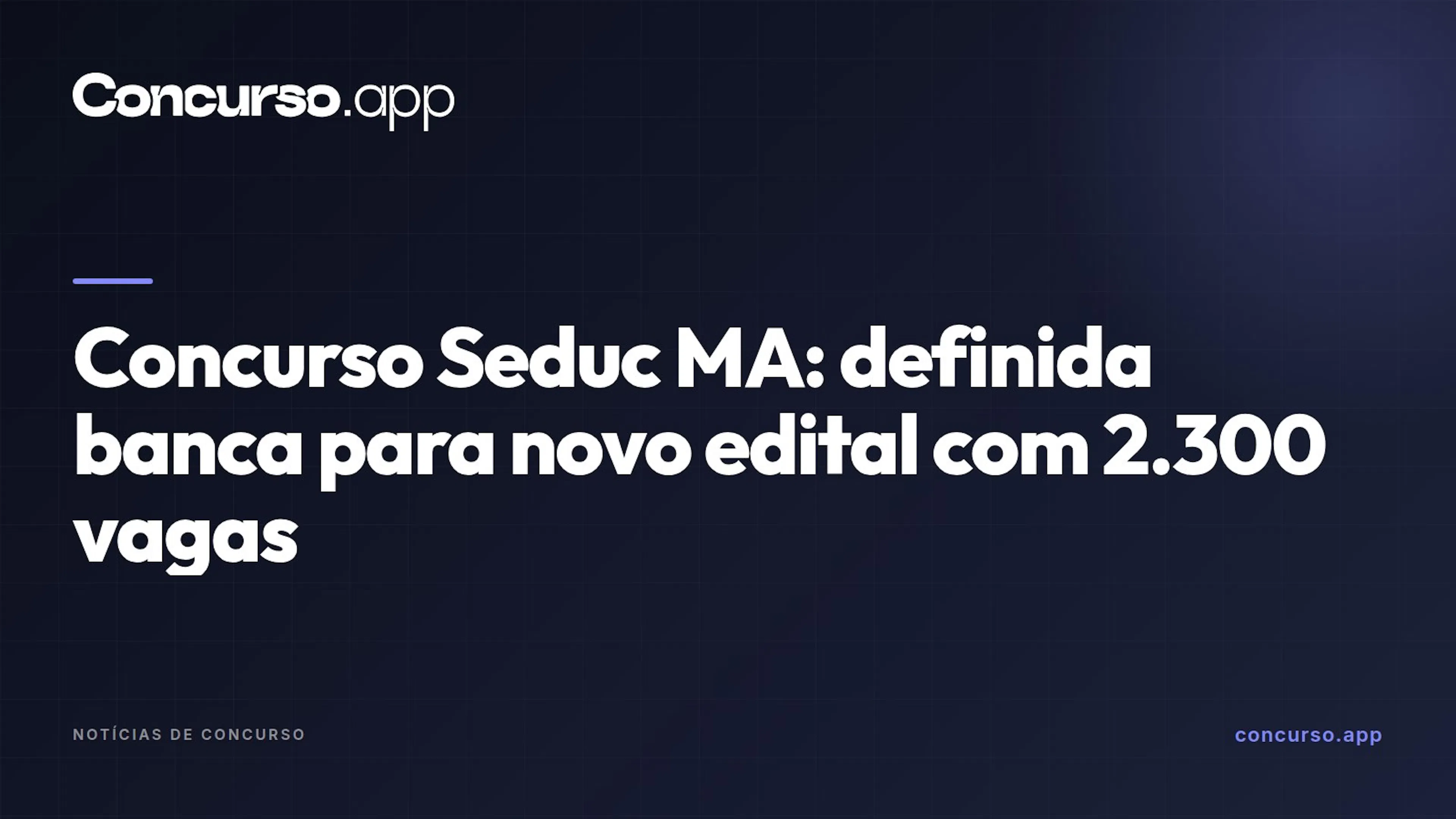 Concurso Seduc MA: definida banca para novo edital com 2.300 vagas