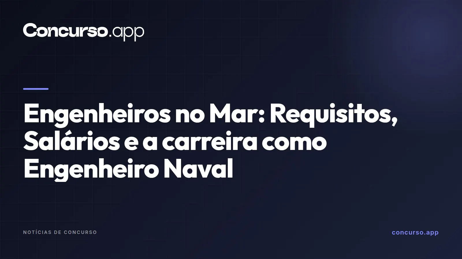 Engenheiros no Mar: Requisitos, Salários e a carreira como Engenheiro Naval