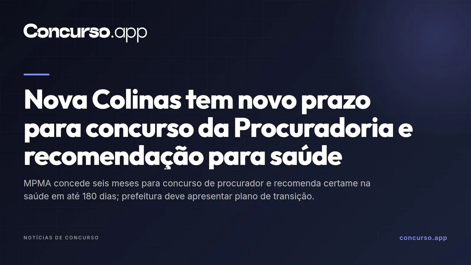 Nova Colinas tem novo prazo para concurso da Procuradoria e recomendação para saúde