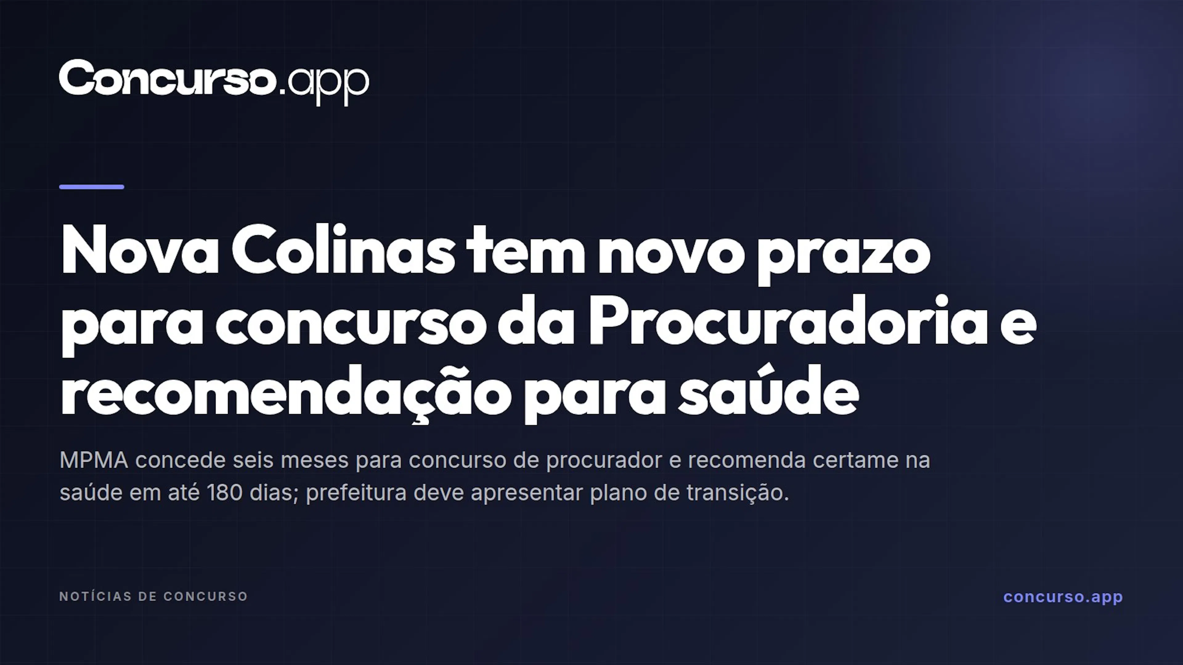 Nova Colinas tem novo prazo para concurso da Procuradoria e recomendação para saúde