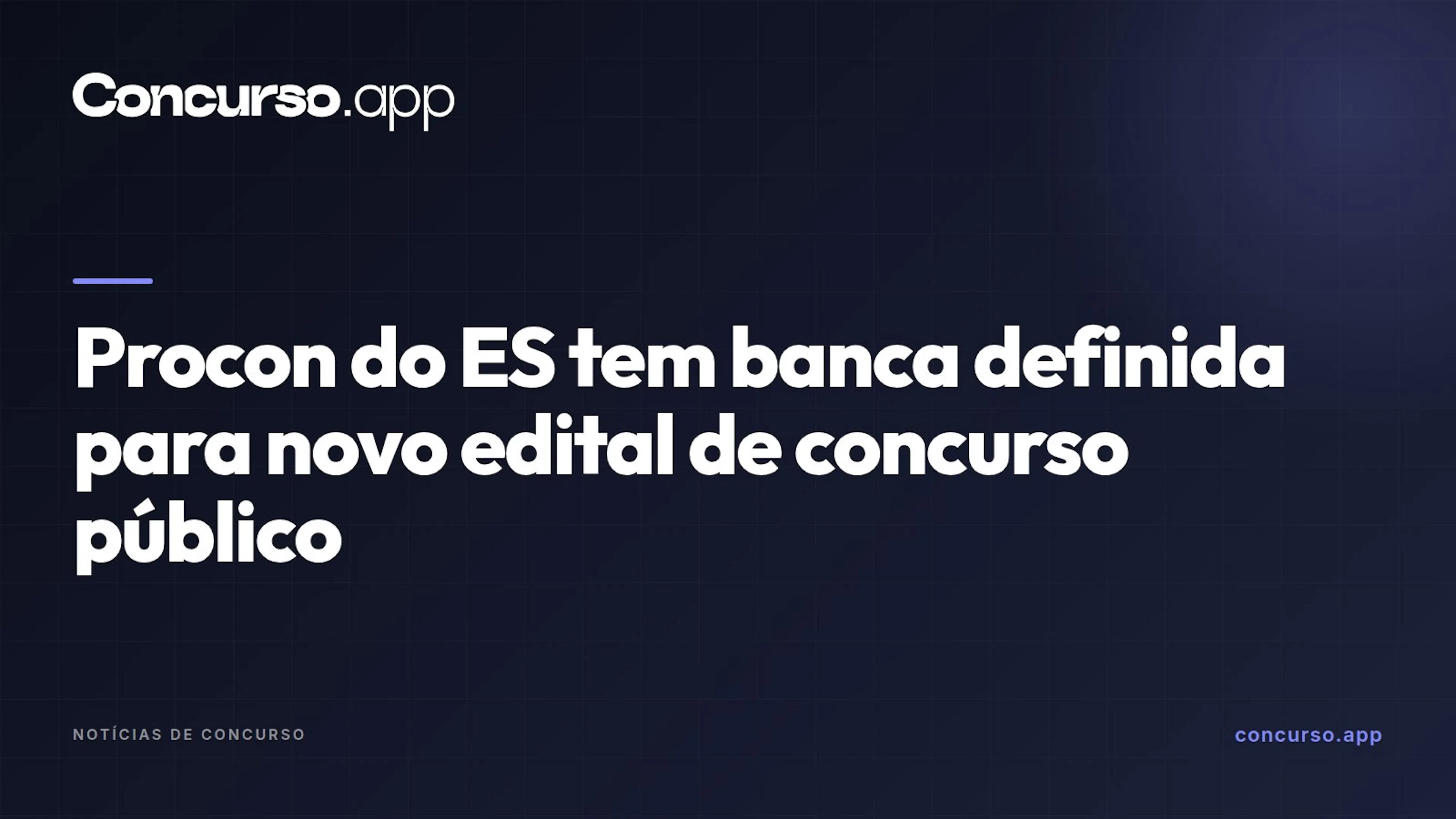 Procon do ES tem banca definida para novo edital de concurso público