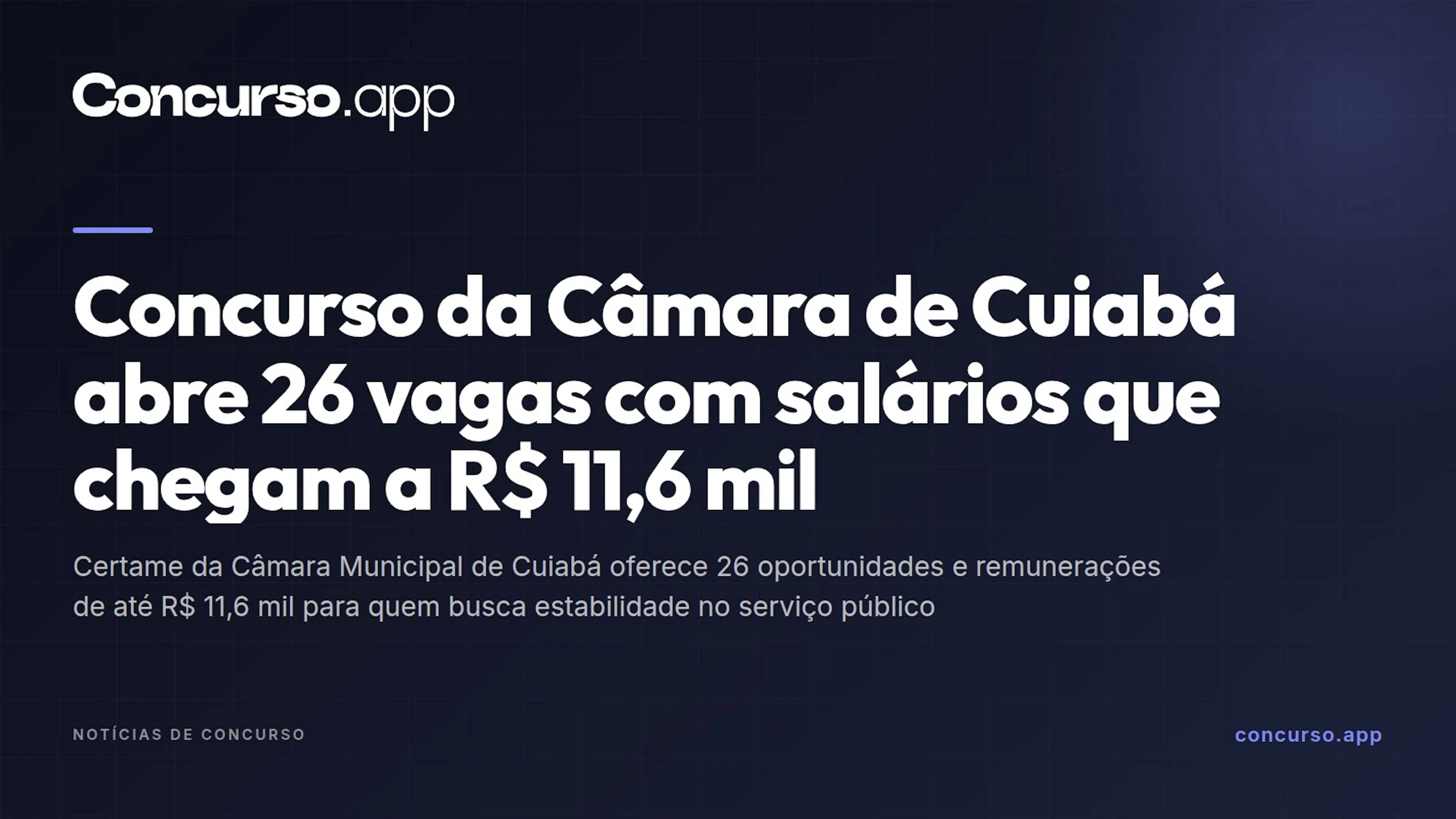 Concurso da Câmara de Cuiabá abre 26 vagas com salários que chegam a R$ 11,6 mil