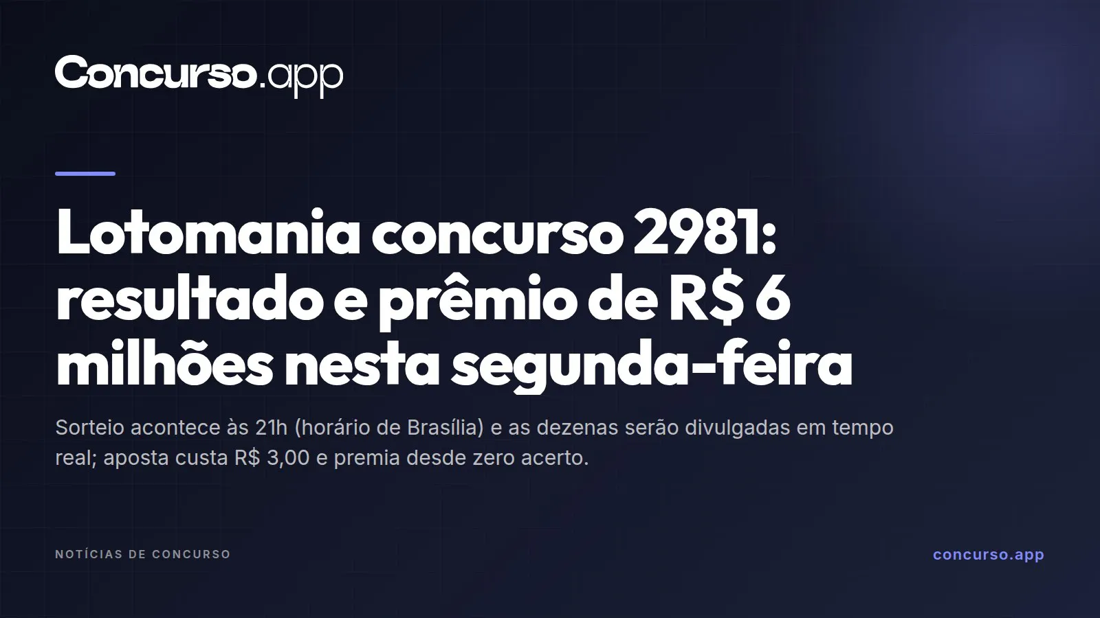 Lotomania concurso 2981: resultado e prêmio de R$ 6 milhões nesta segunda-feira